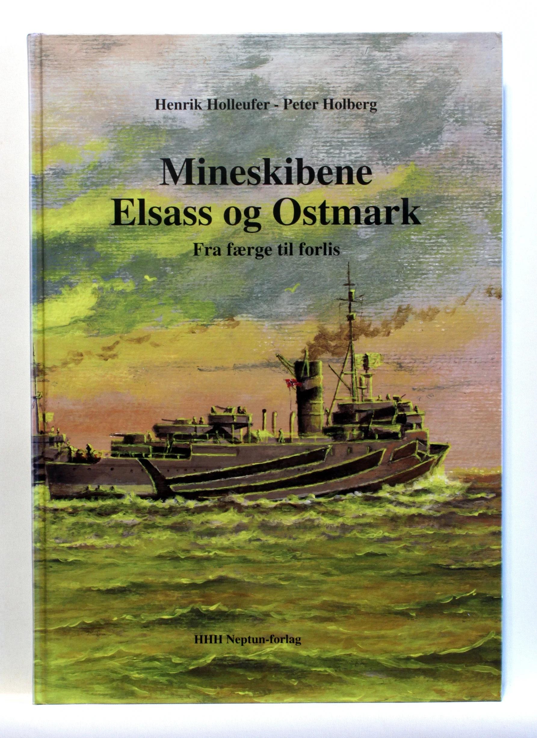 Mineskibene Elsass og Ostmark. Fra færge til forlis