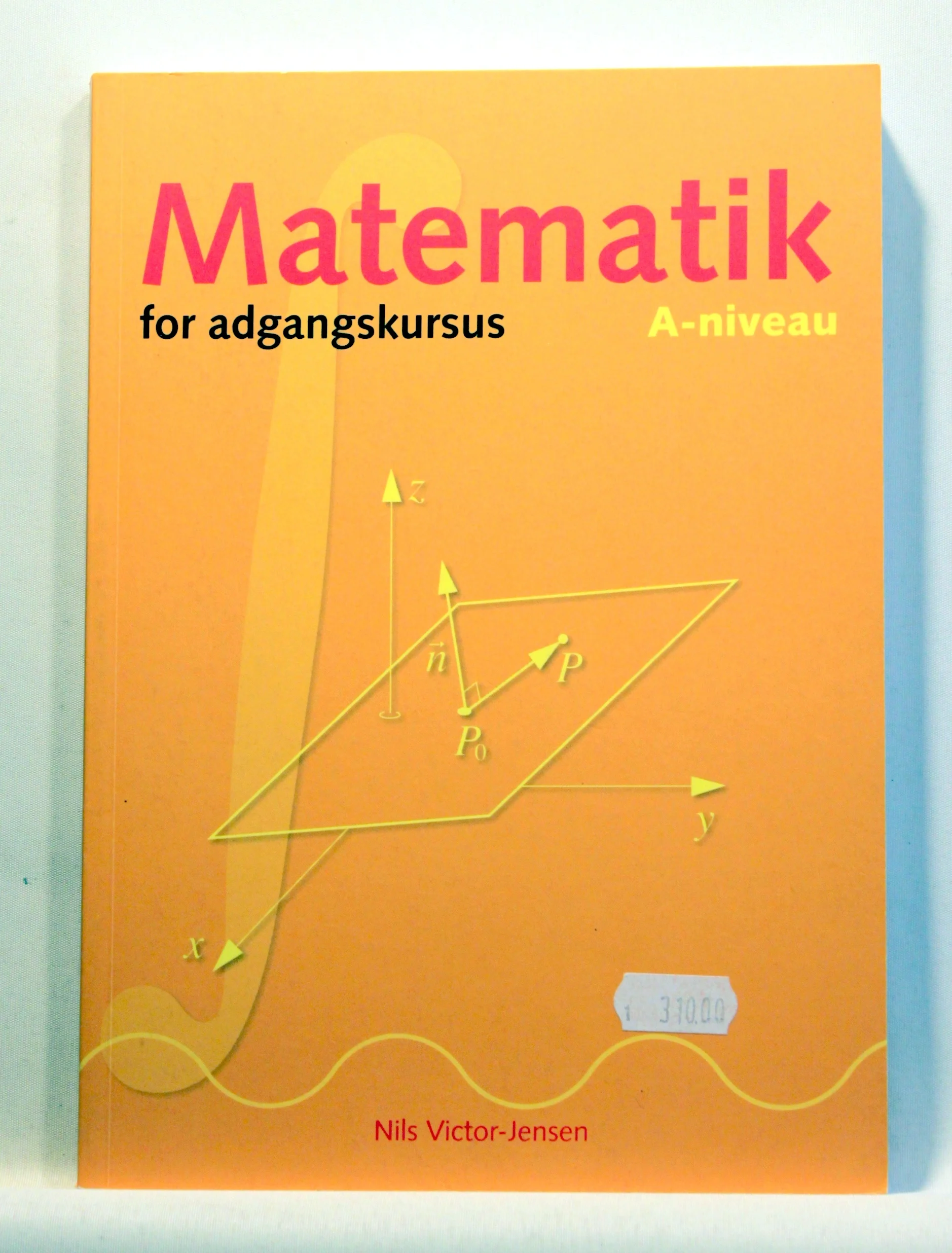 Matematik for adgangskursus ved ingeniørhøjskolerne. A-niveau