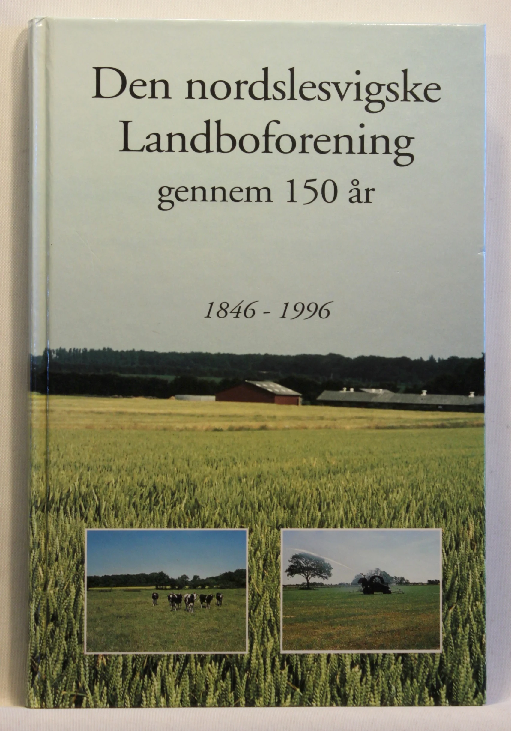 Den Nordslesvigske Landboforening gennem 150 år