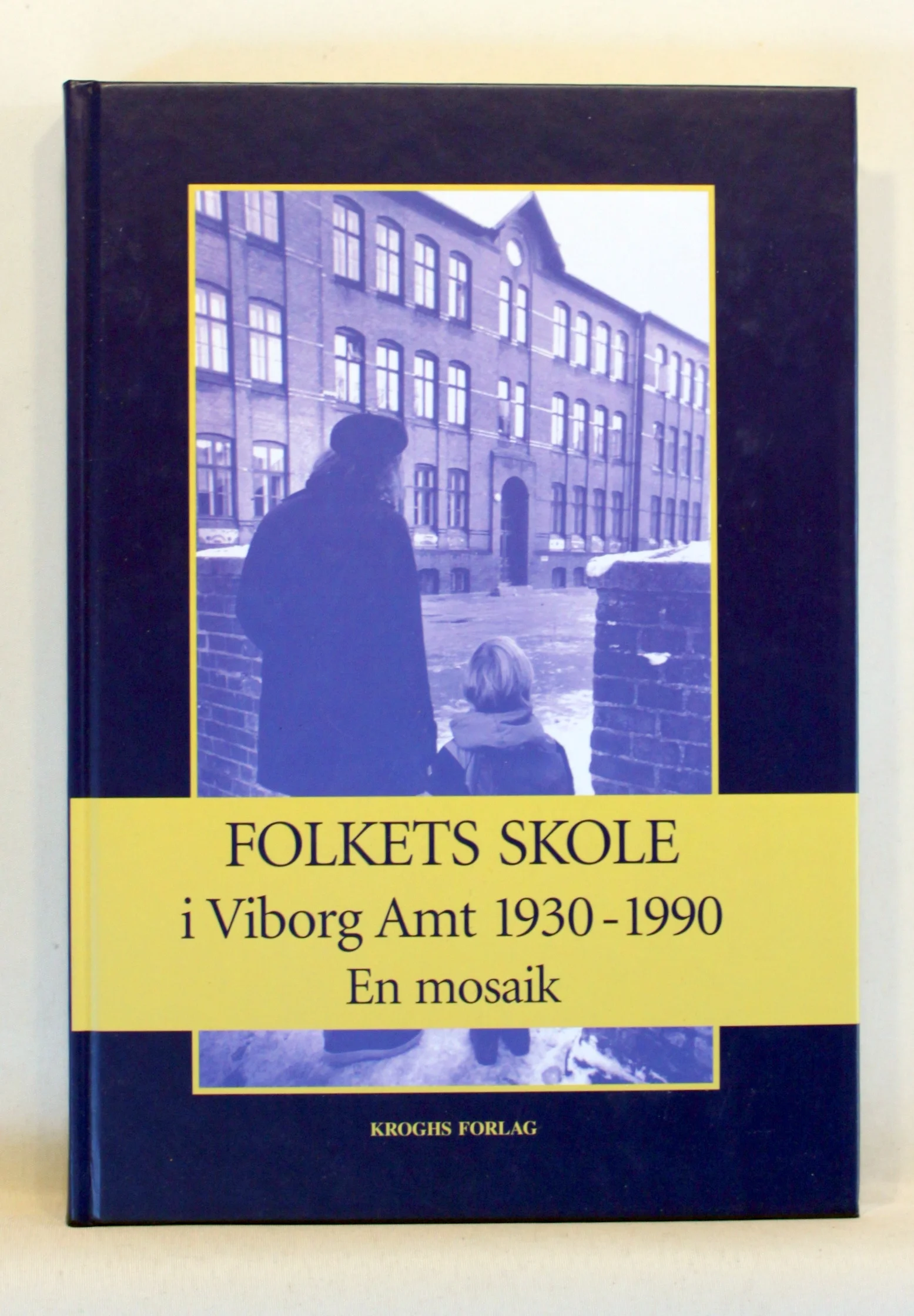 Folkets skole i Viborg Amt 1930-1990. En mosaik