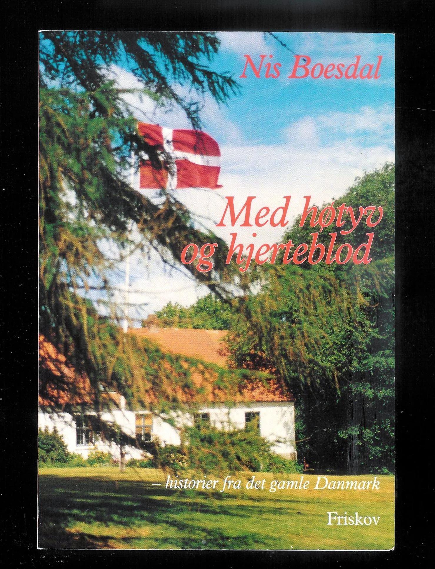 Med Høtyv og Hjerteblod – historier fra det gamle Danmark