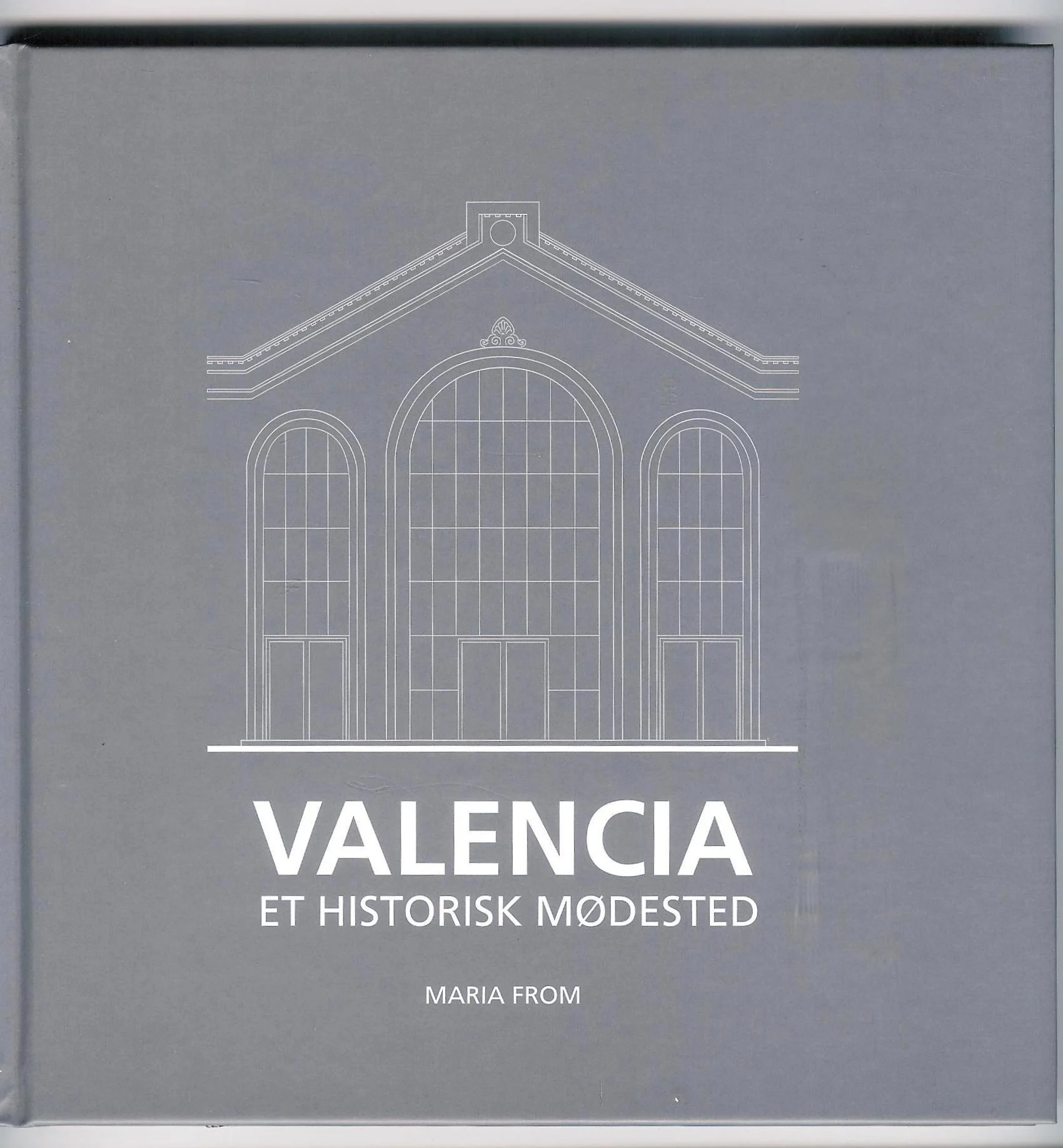 Valencia. Et historisk mødested