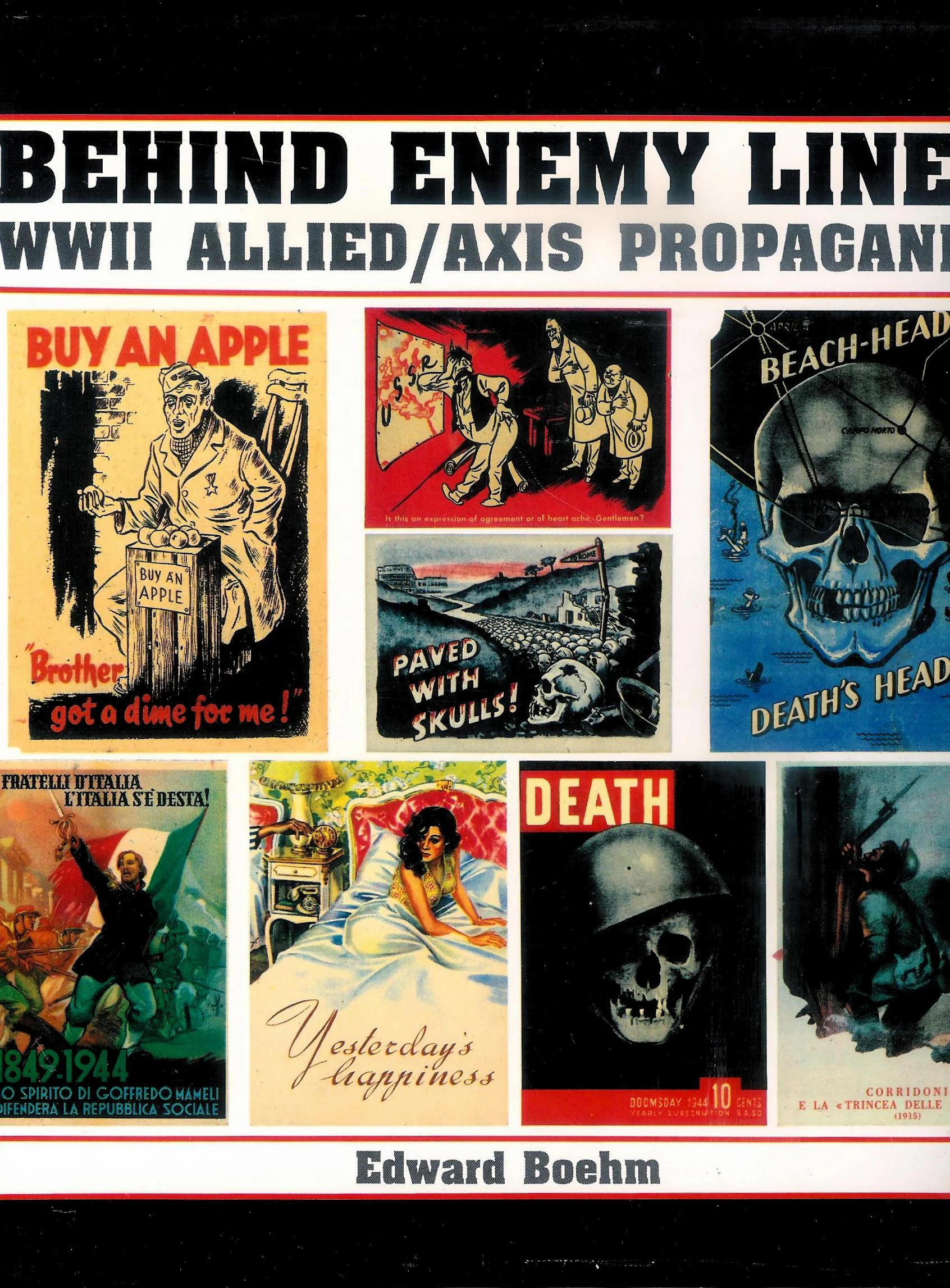 Behind Enemy Lines. W W II Allied/Axis Propaganda