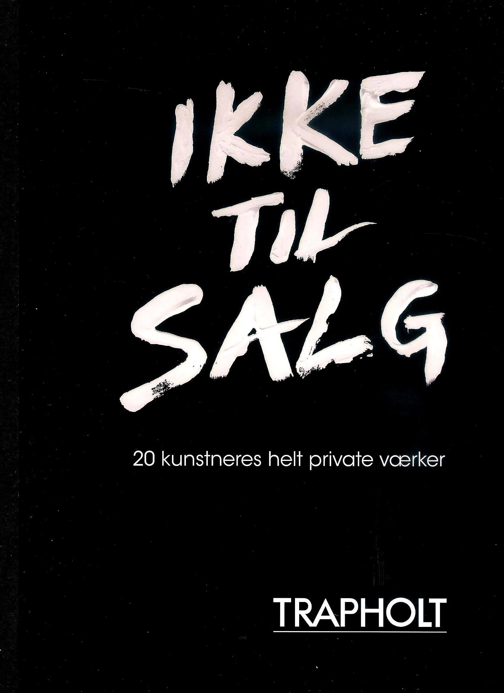 Ikke til salg. 20 kunstneres helt private værker