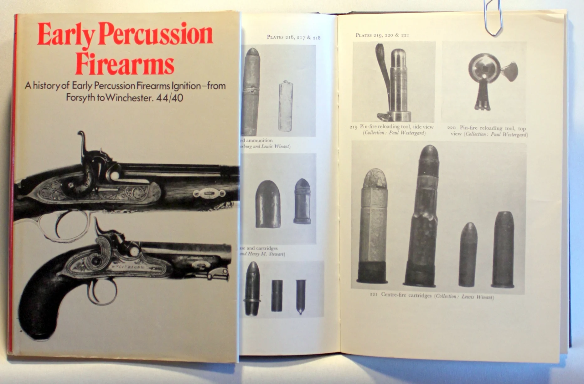 Early Percussion Firearms. A History of Early Percussion Firearms Ignition, from Forsyth to Winchester . 44/40