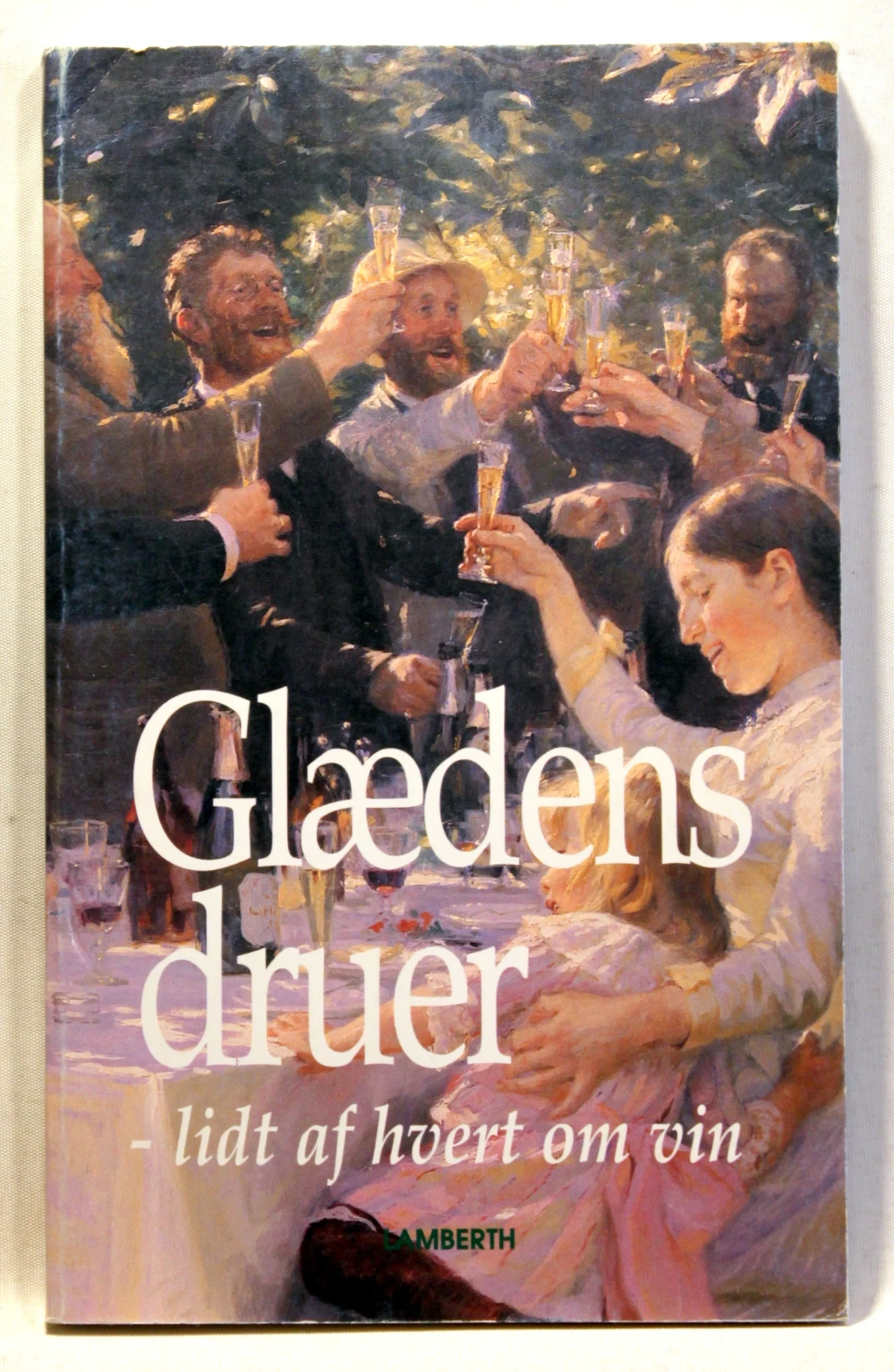 Glædens druer – lidt af hvert om vin
