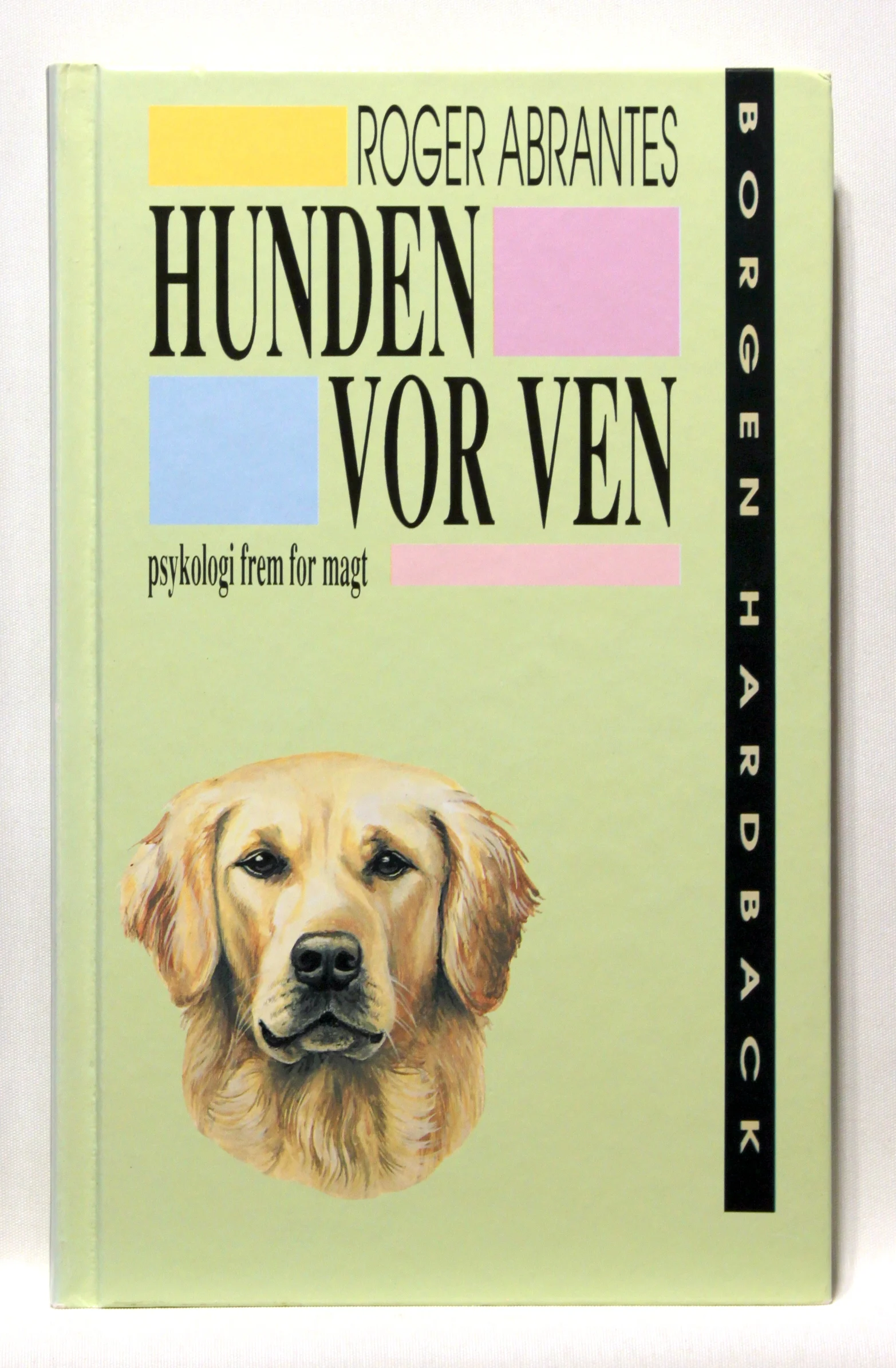 Hunden vor ven – Psykologi fremfor magt