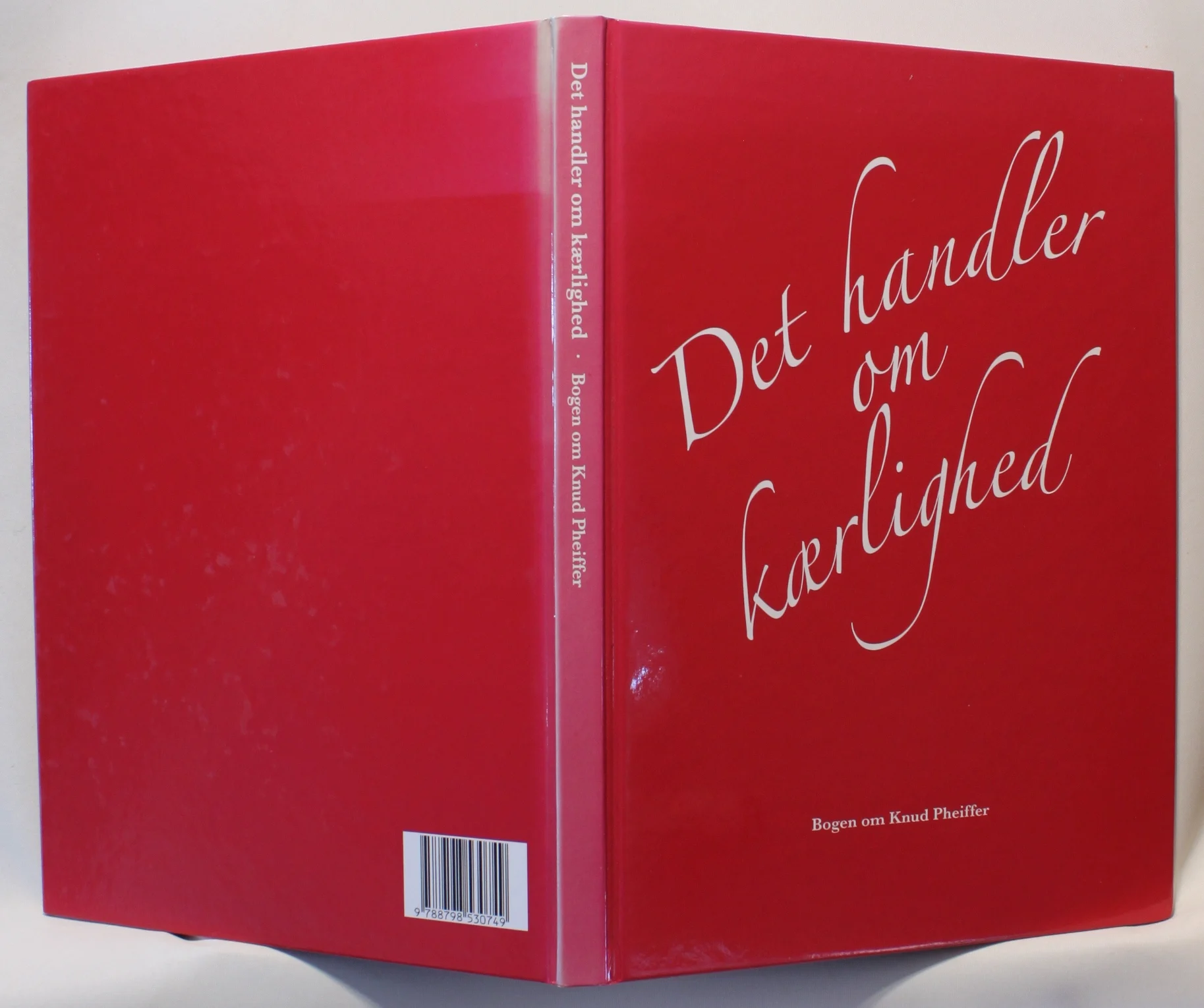 Det handler om kærlighed. Bogen om Knud Pheiffer