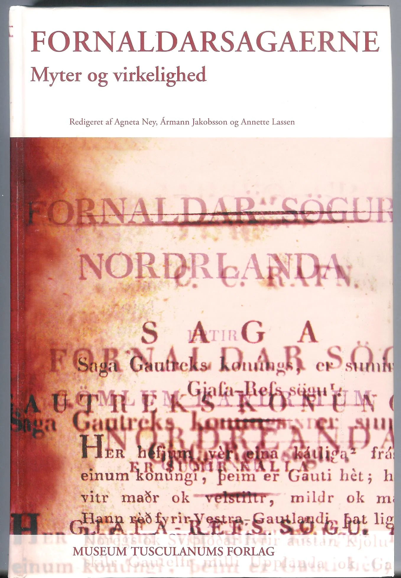 Fornaldarsagaerne. Myter og virkelighed