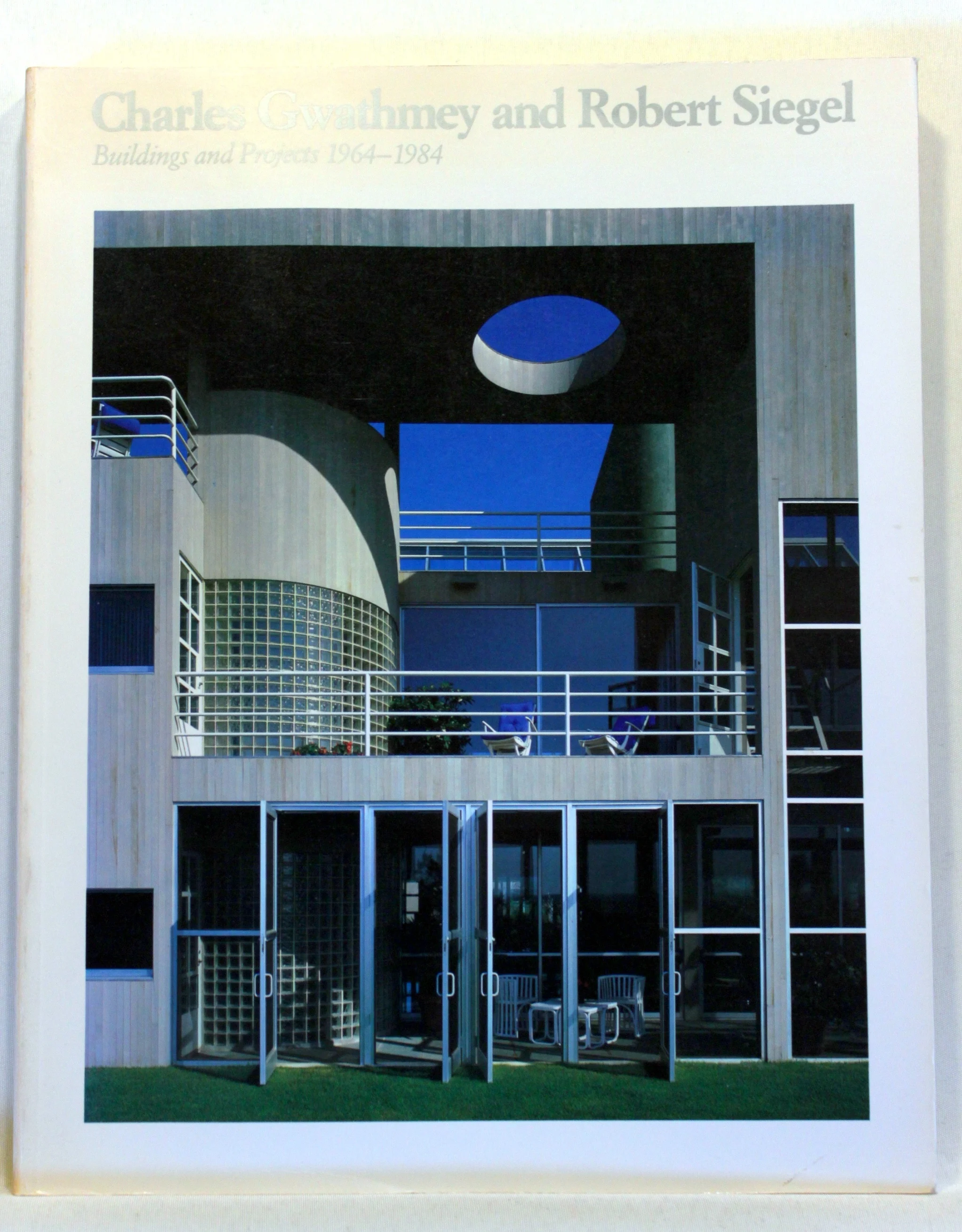 Charles Gwathmey and Robert Siegel. Building and Projects, 1964-1985