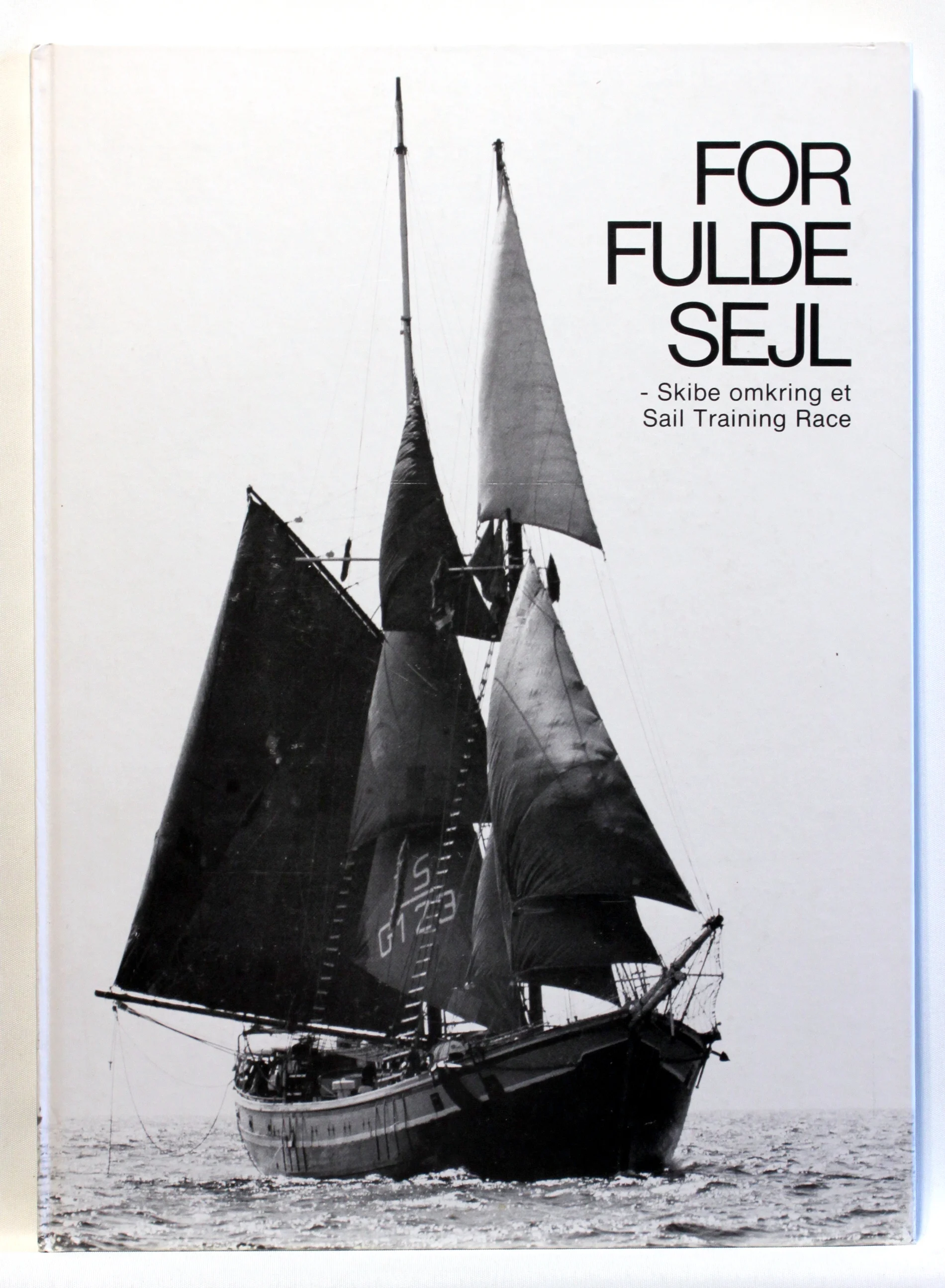 For fulde sejl – skibe omkring et Sail Training Race