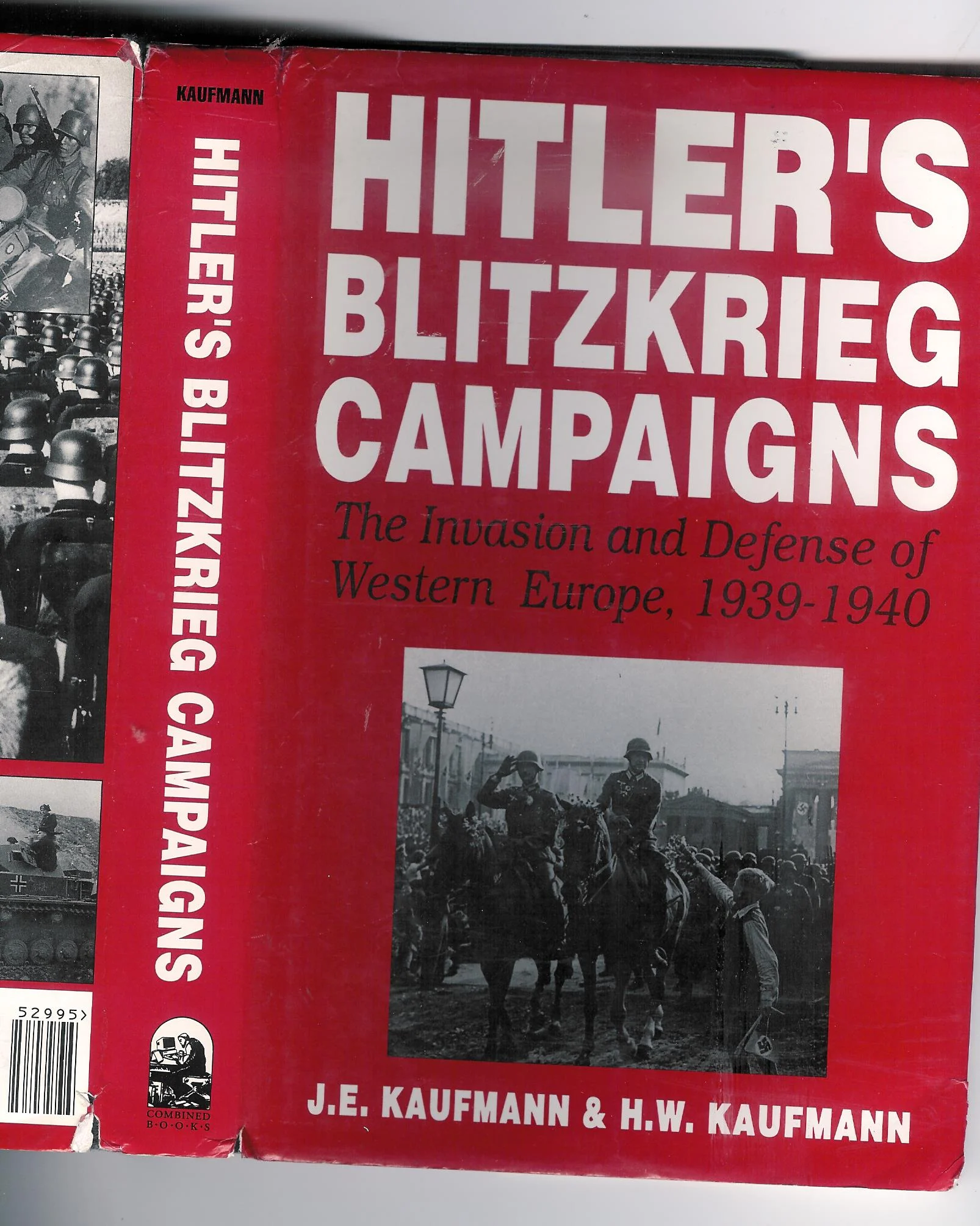 Hitler’s Blitzkrieg Campaigns. The Invasion and Defense of Western Europe