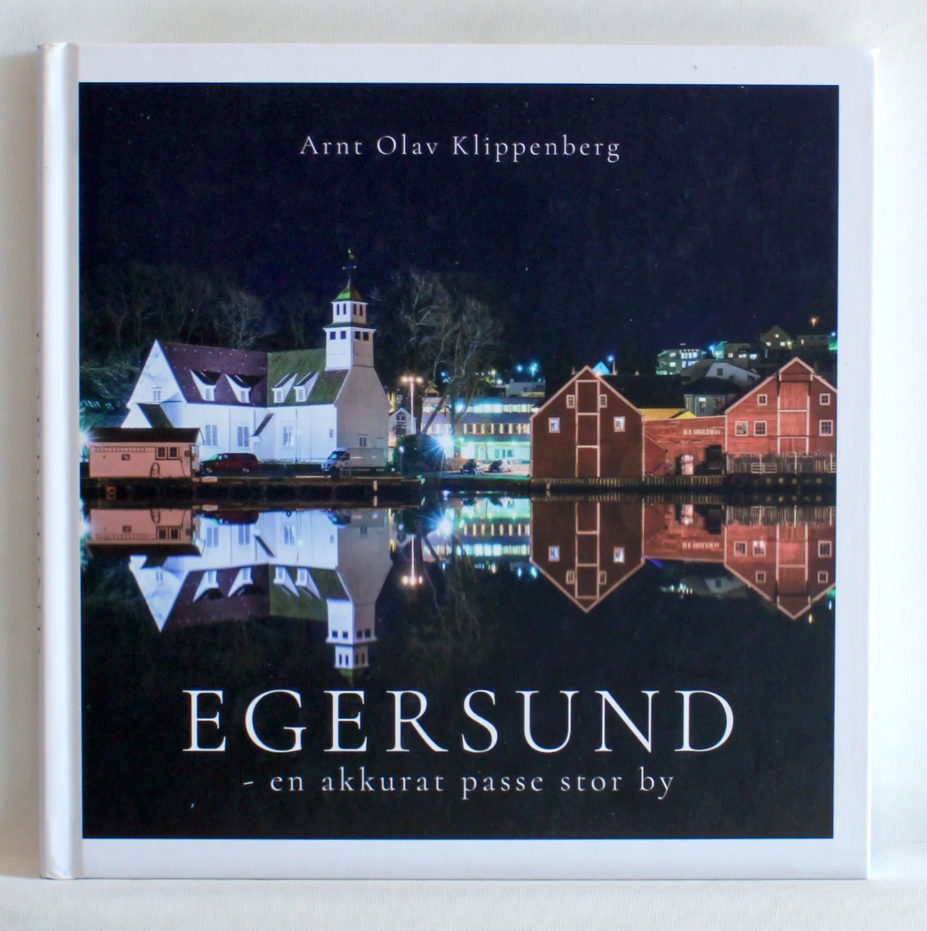 Egersund – en akkurat passe stor by