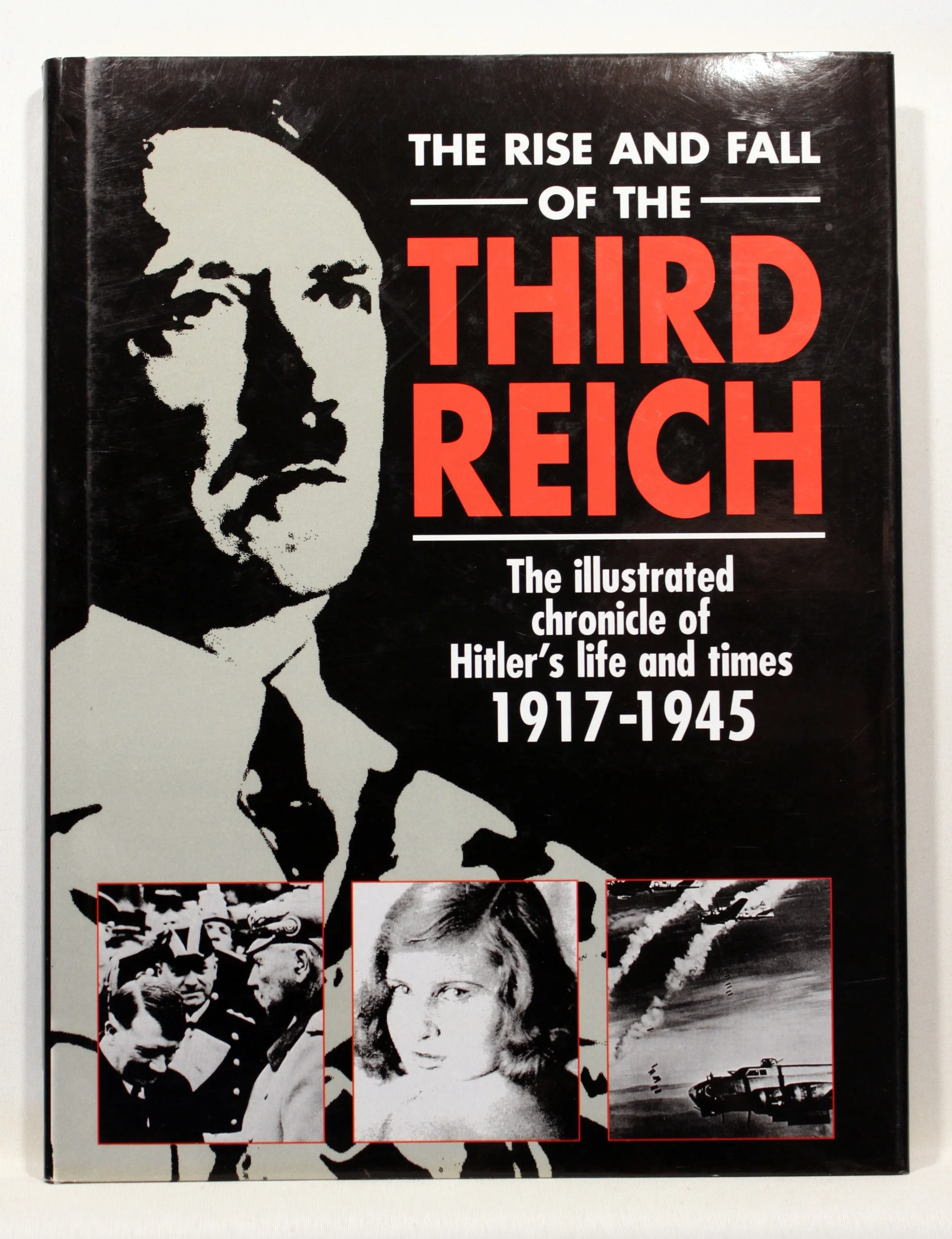 The Rise and Fall Of The Third Reich