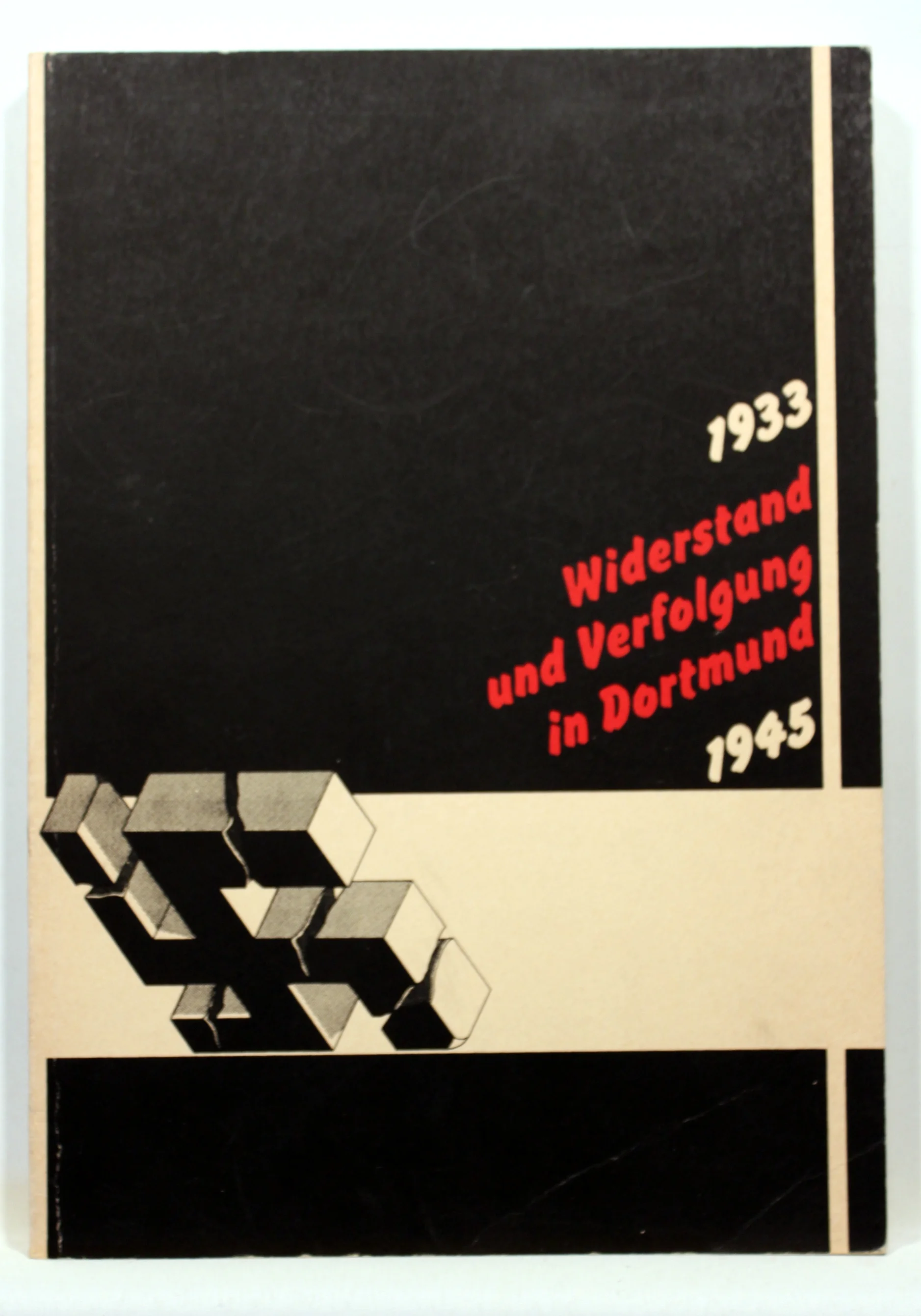 Widerstand und verfolgung in Dortmund 1933-1945
