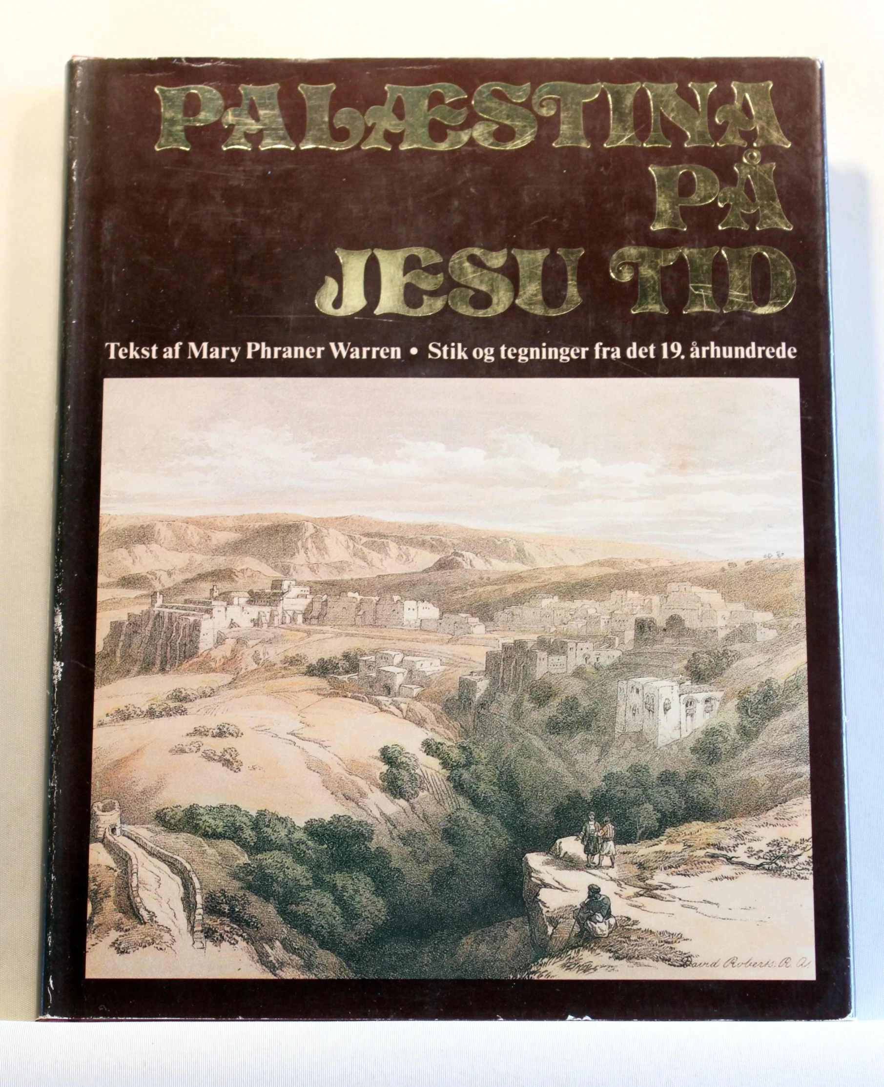Palæstina på Jesu tid. Stik og tegninger fra det 19. århundrede