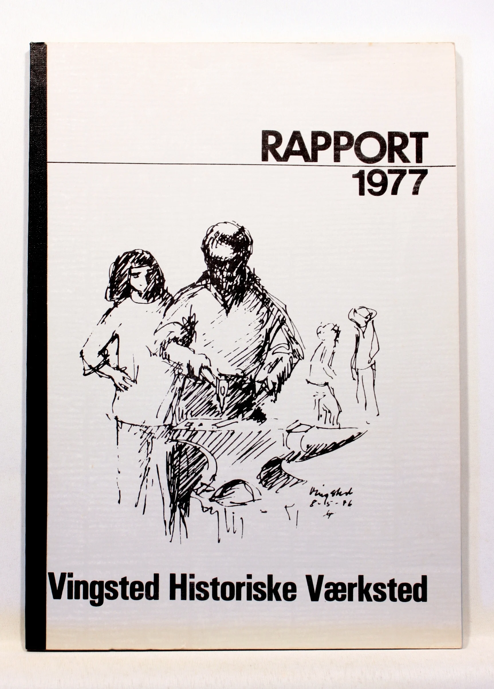 Rapport 1977 Vingsted Historisk Værksted