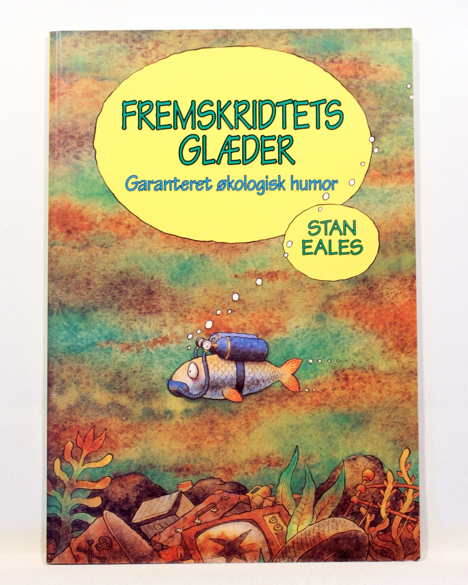 Fremskridtets glæder. Garanteret økologisk humor