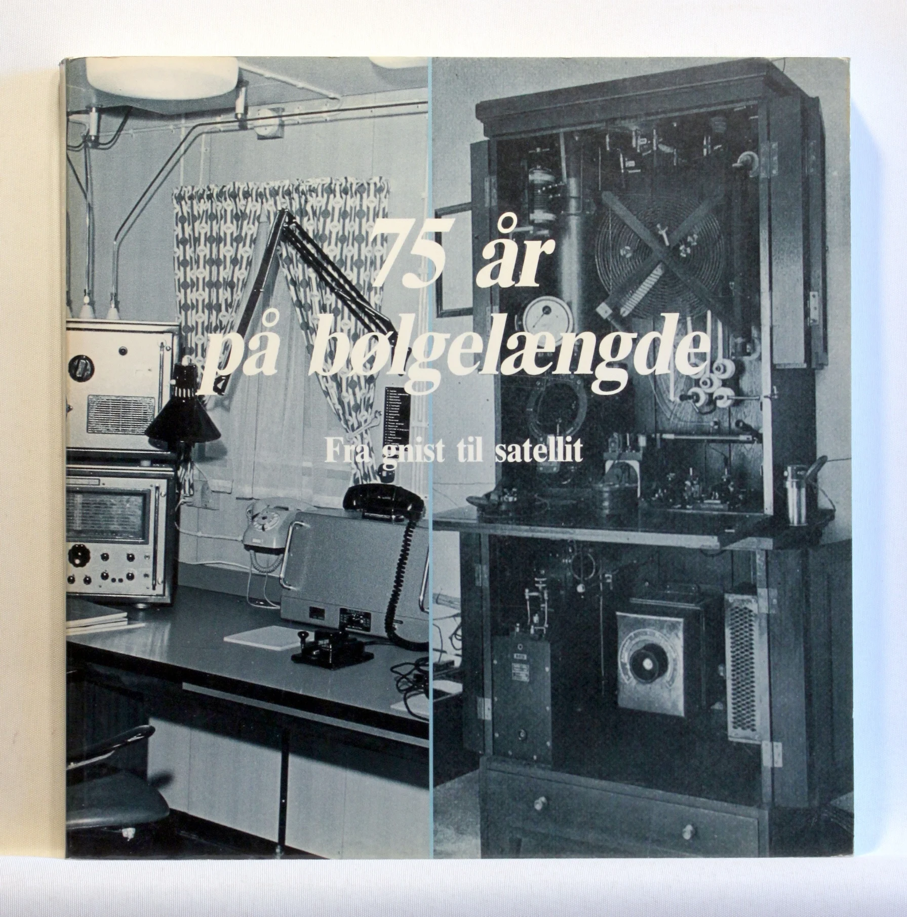 75 år på bølgelængde. Fra gnist til satellit