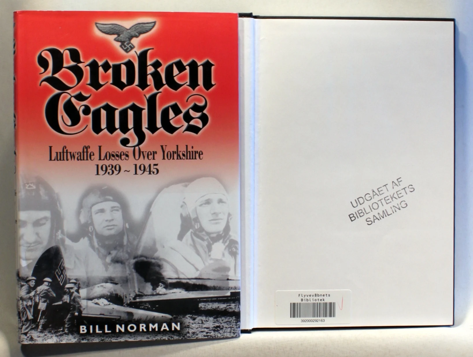 Broken Eagles. Luftwaffe Losses over Yorkshire 1939 – 1945