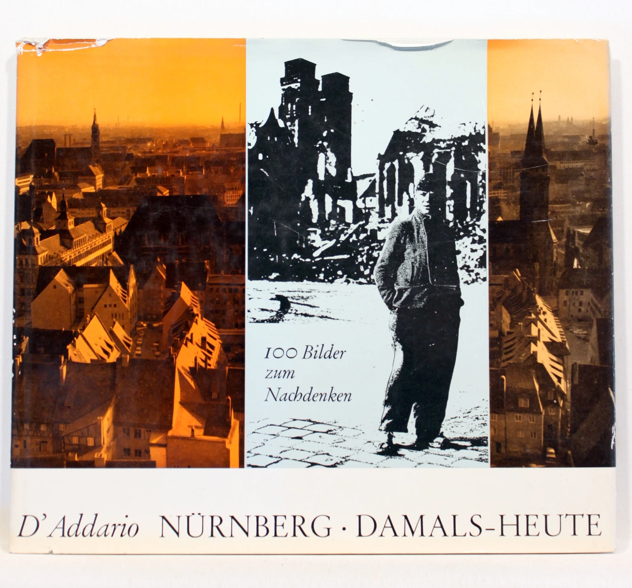 Nürnberg. Damals-Heute. 100 Bilder zum Nachdenken