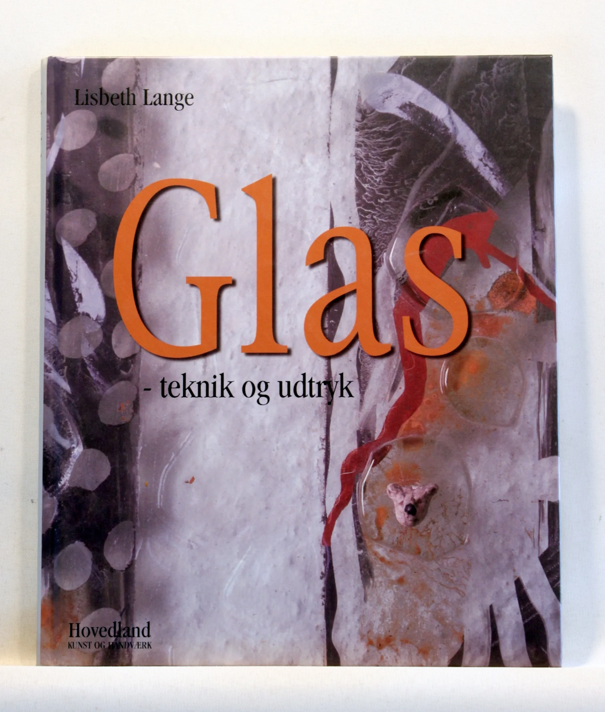 Glas – teknik og udtryk