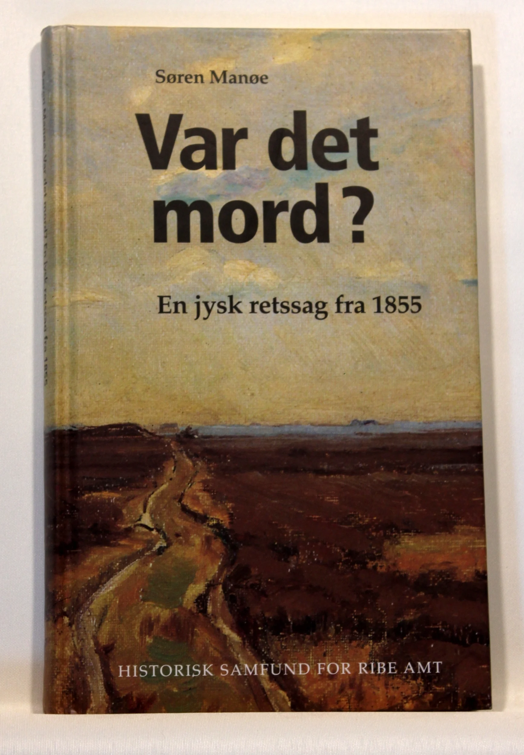 Var det mord? En jysk retssag fra 1855