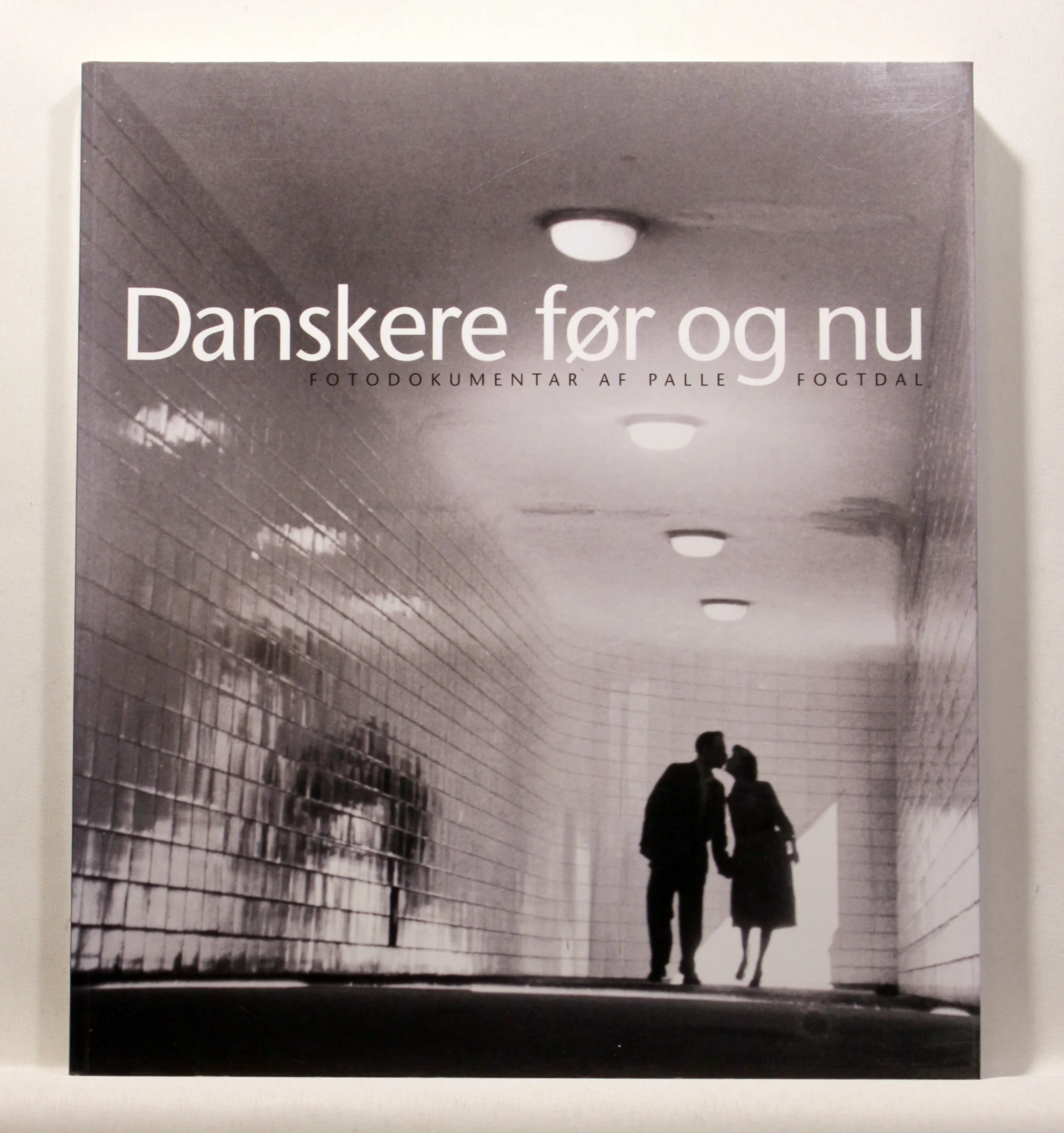 Danskere før og nu. Fotodokumentar