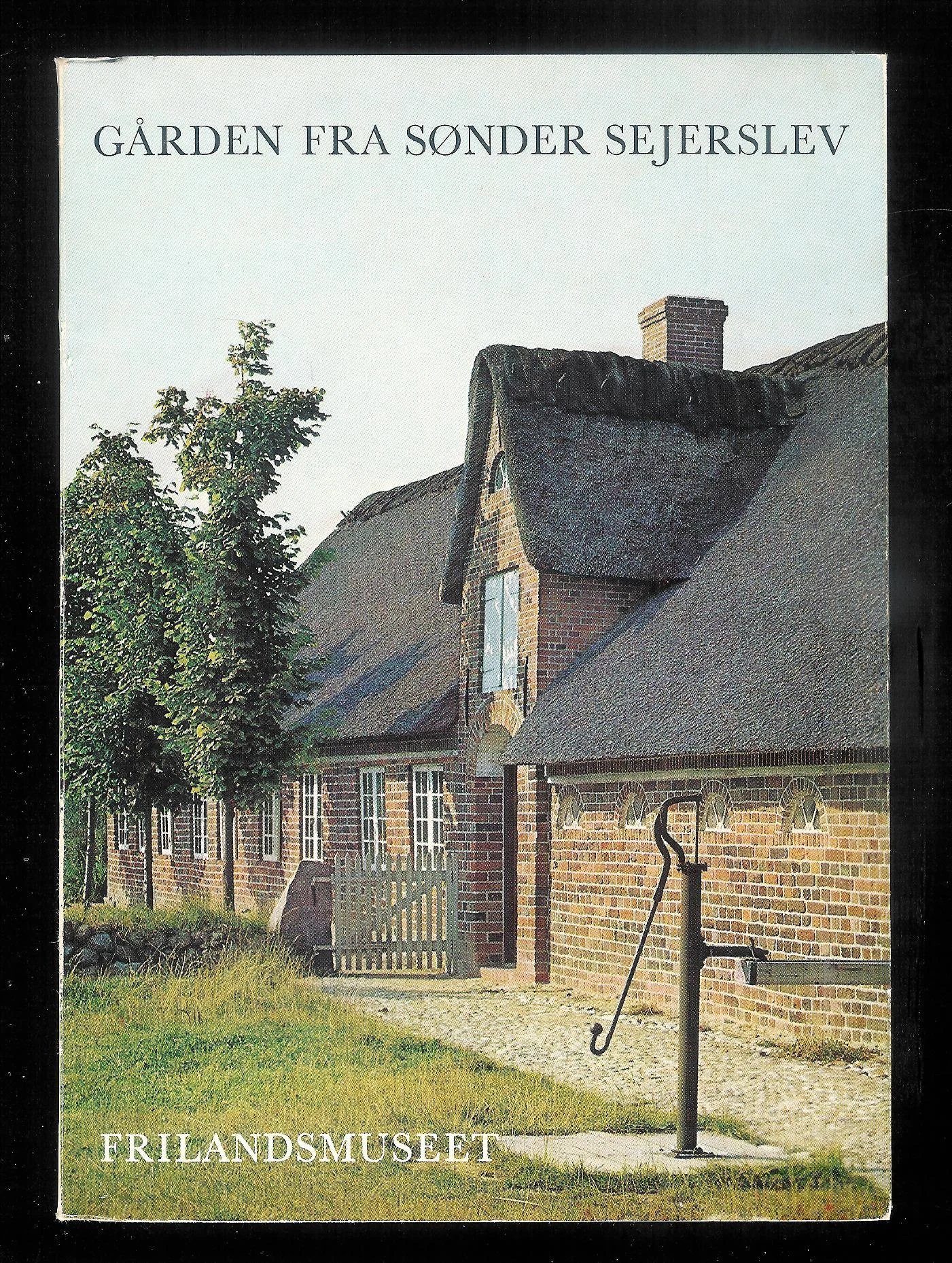 Gården fra Sønder Sejerslev