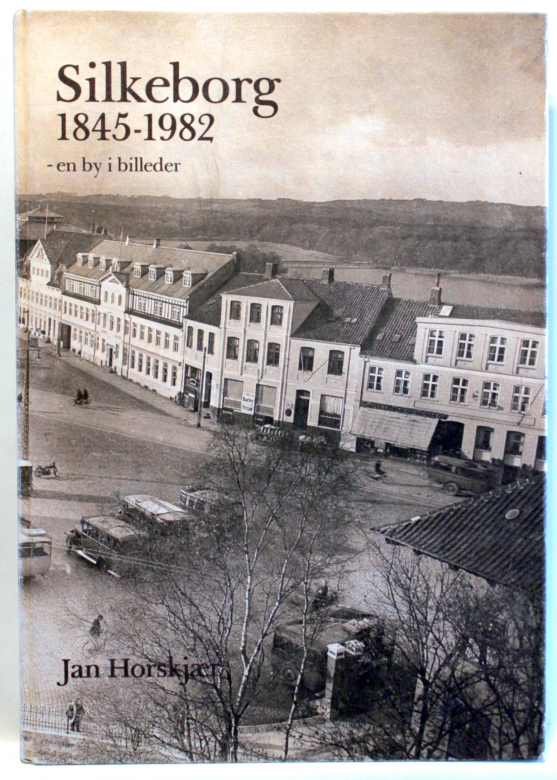 Silkeborg 1845-1982 – en by i billeder