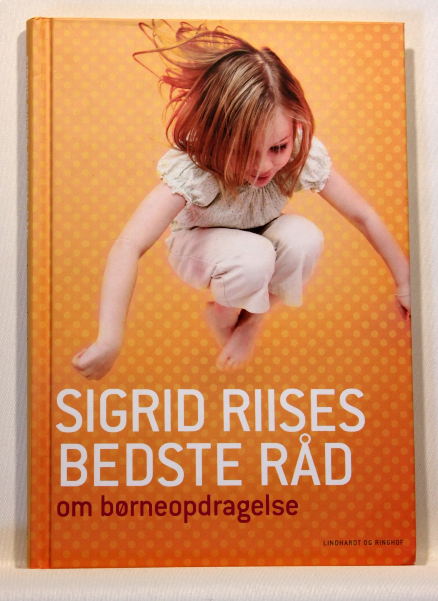 Sigrid Riises Bedste råd om børneopdragelse
