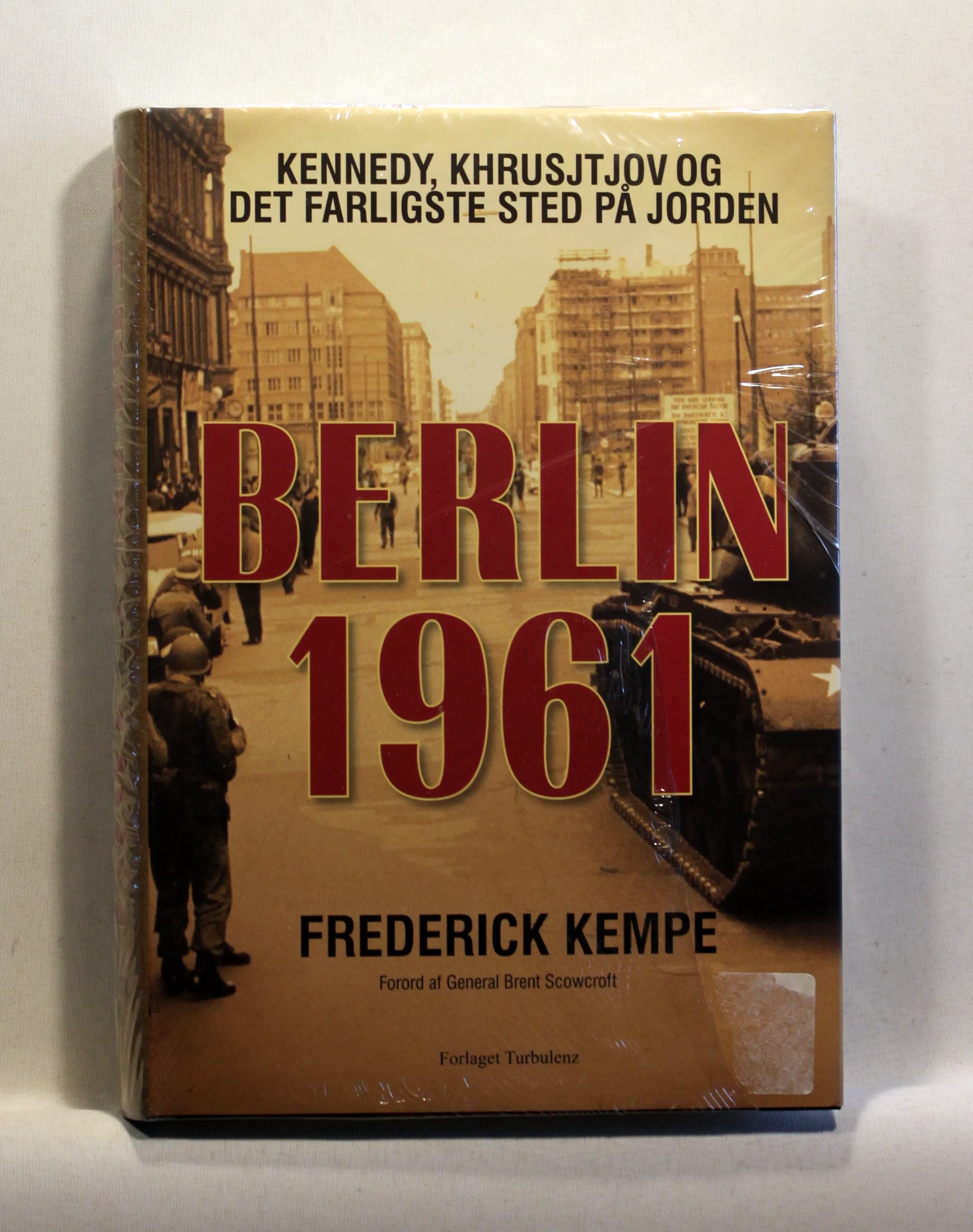 Berlin 1961. Kennedy, Khrusjtjov og det farligste sted på jorden