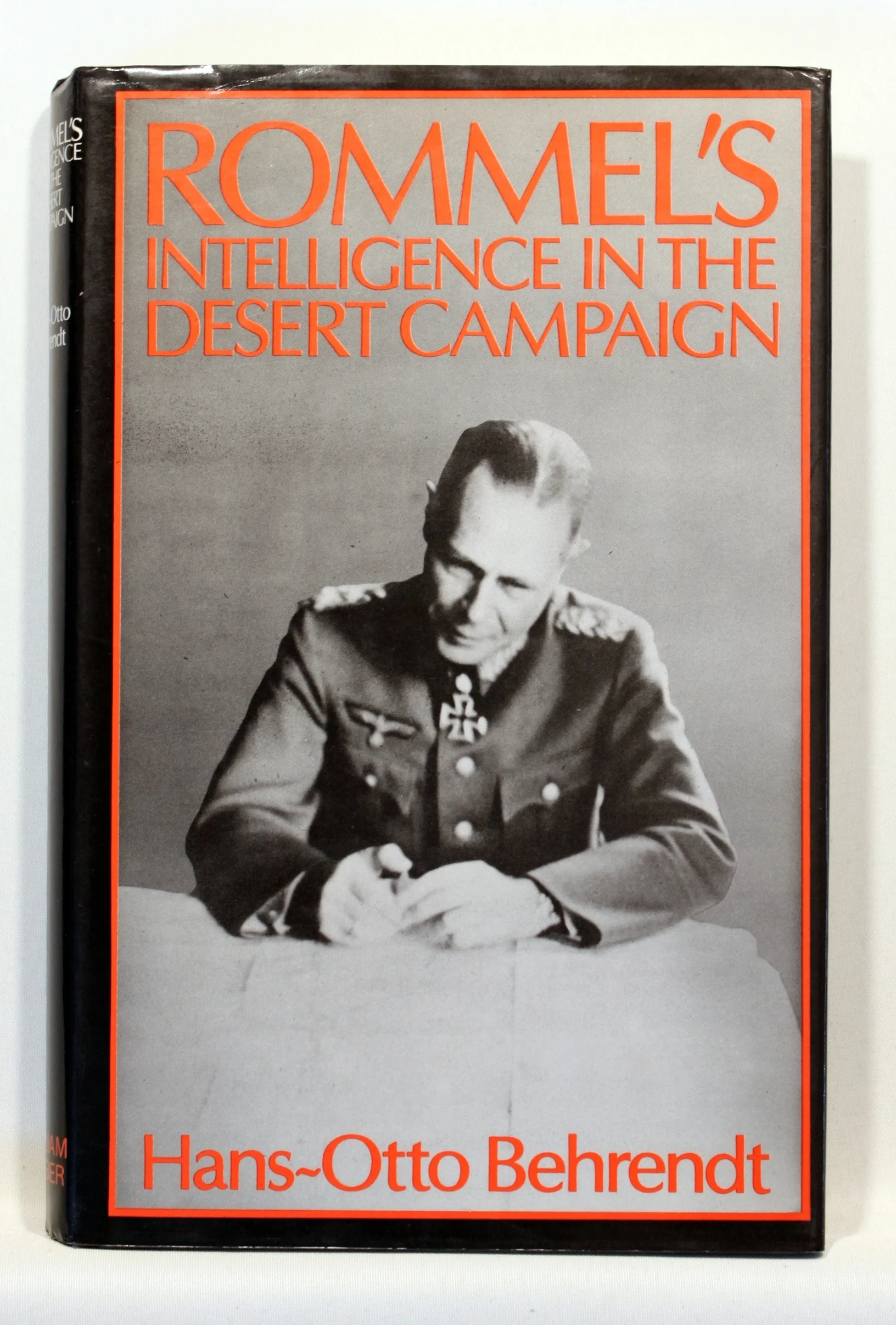 Rommel’s Intelligence in the Desert Campaign 1941-1943