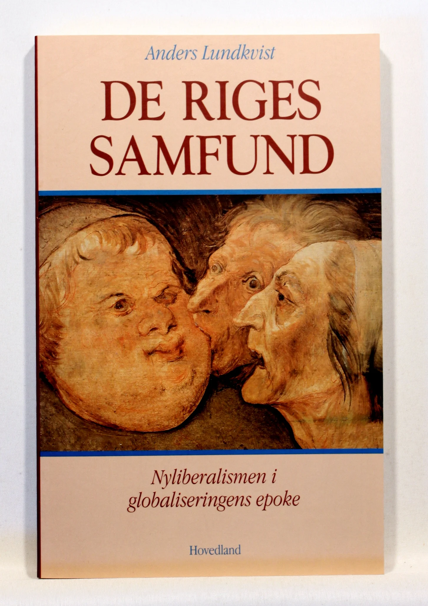 De riges samfund. Nyliberalismen i globaliseringens epoke