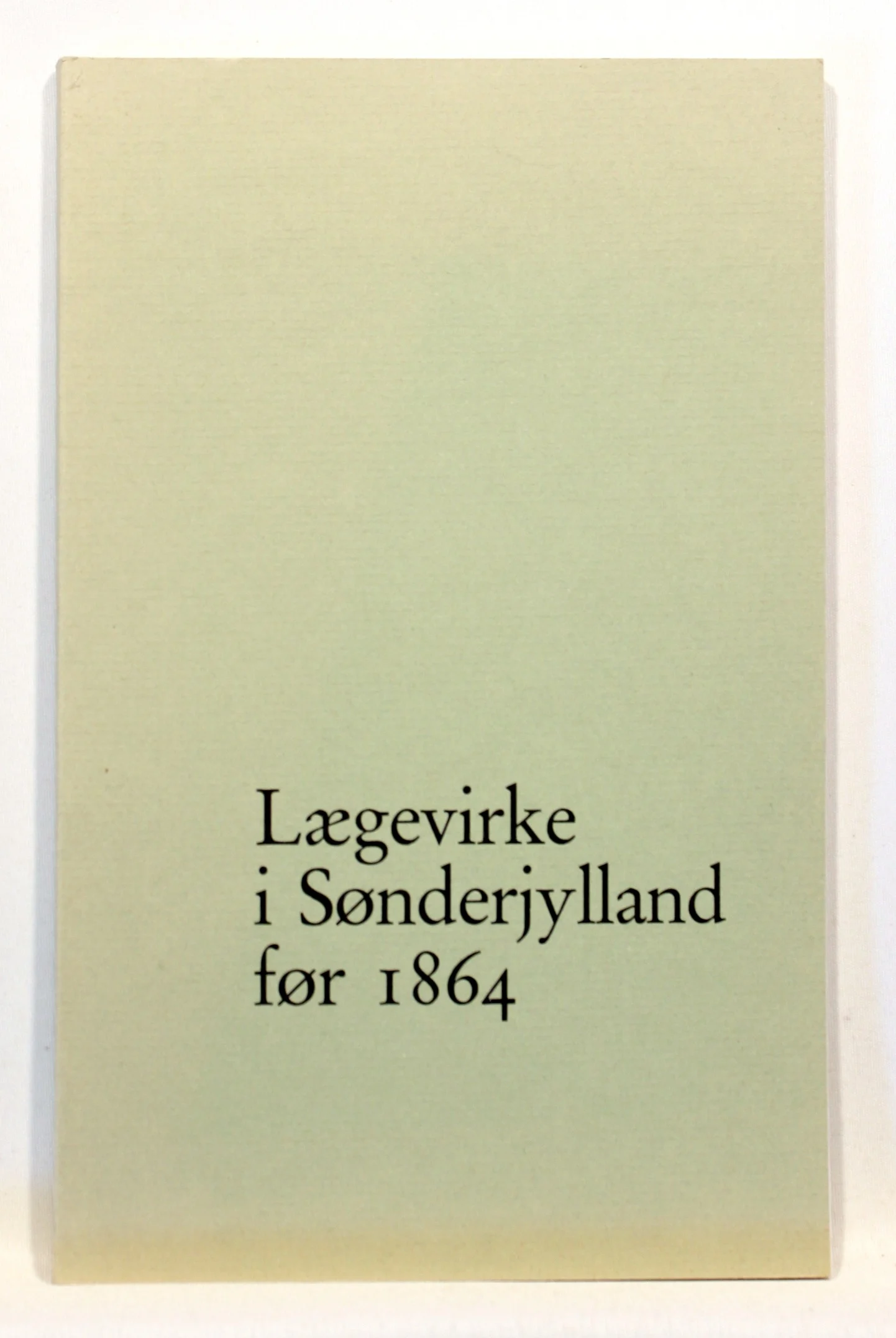 Lægevirke i Sønderjylland før 1864