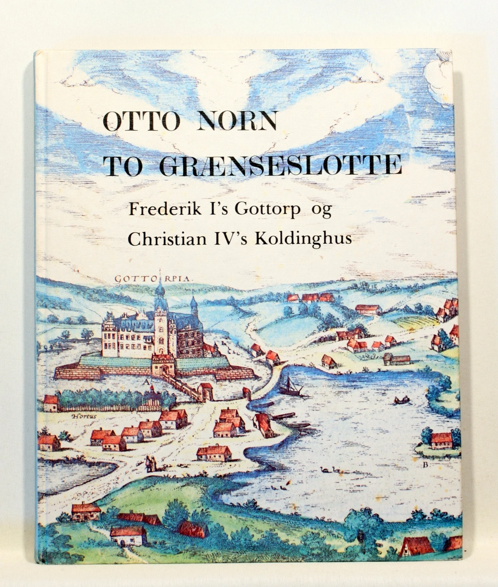 To grænseslotte. Frederik I’s Gottorp og Christian IV’s Koldinghus