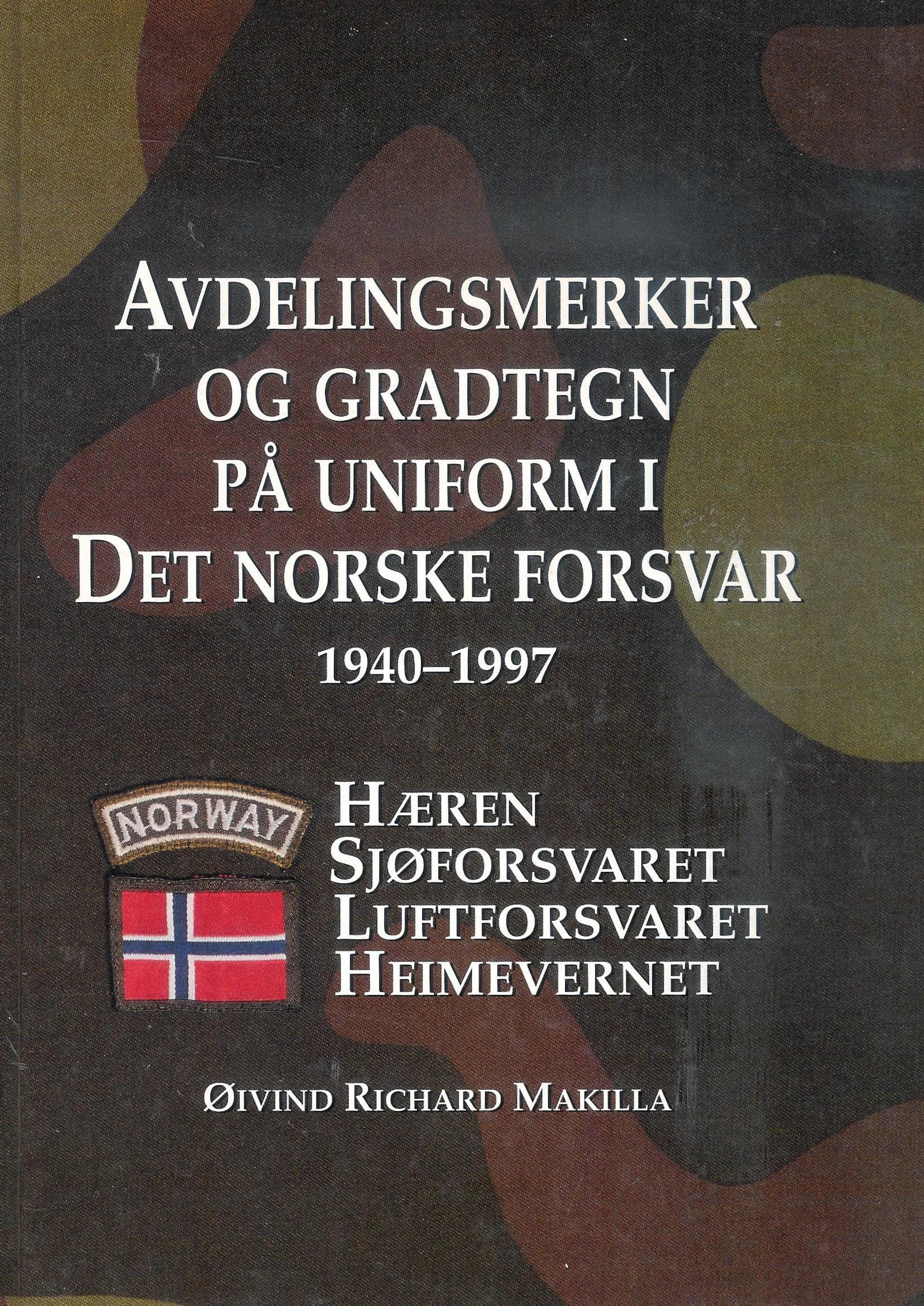 Avdelingsmerker og gradtegn på uniform i Det norske forsvar, 1940-1997. Hæren, Sjøforsvaret, Luftforsvaret, Heimevernet