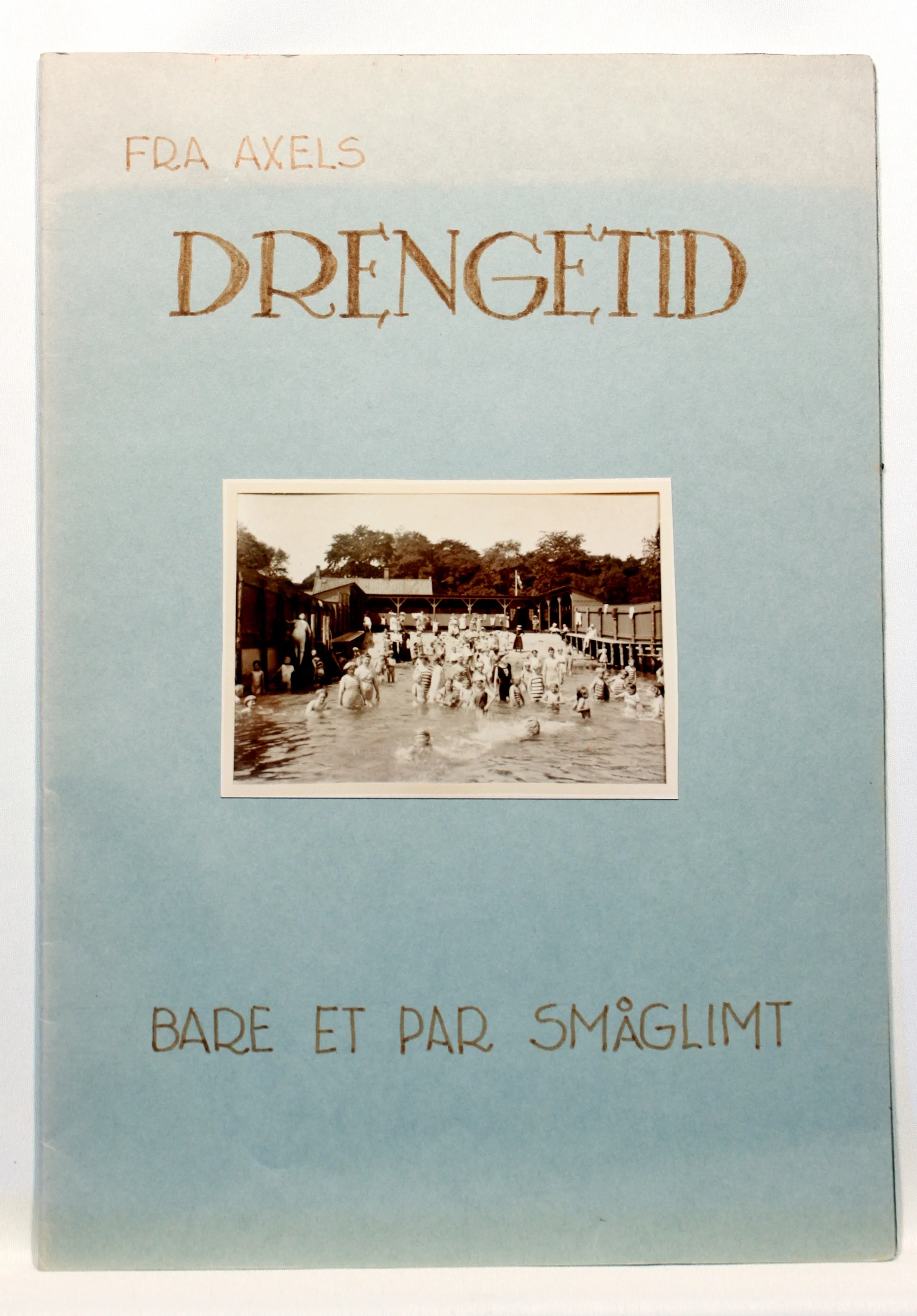 Fra Axels Drengetid. Bare et par småglimt