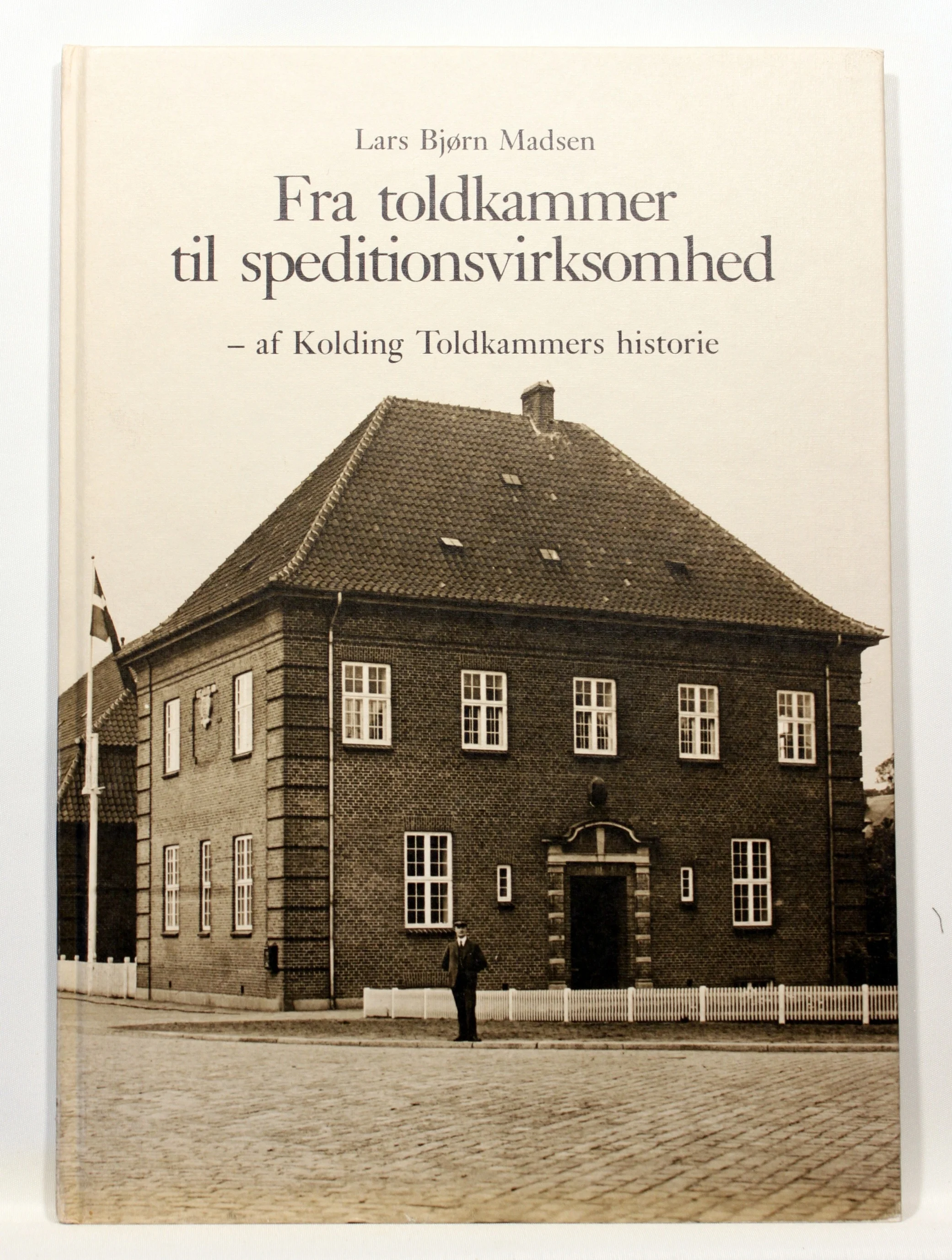 Fra toldkammer til speditionsvirksomhed – af Kolding Toldkammers historie