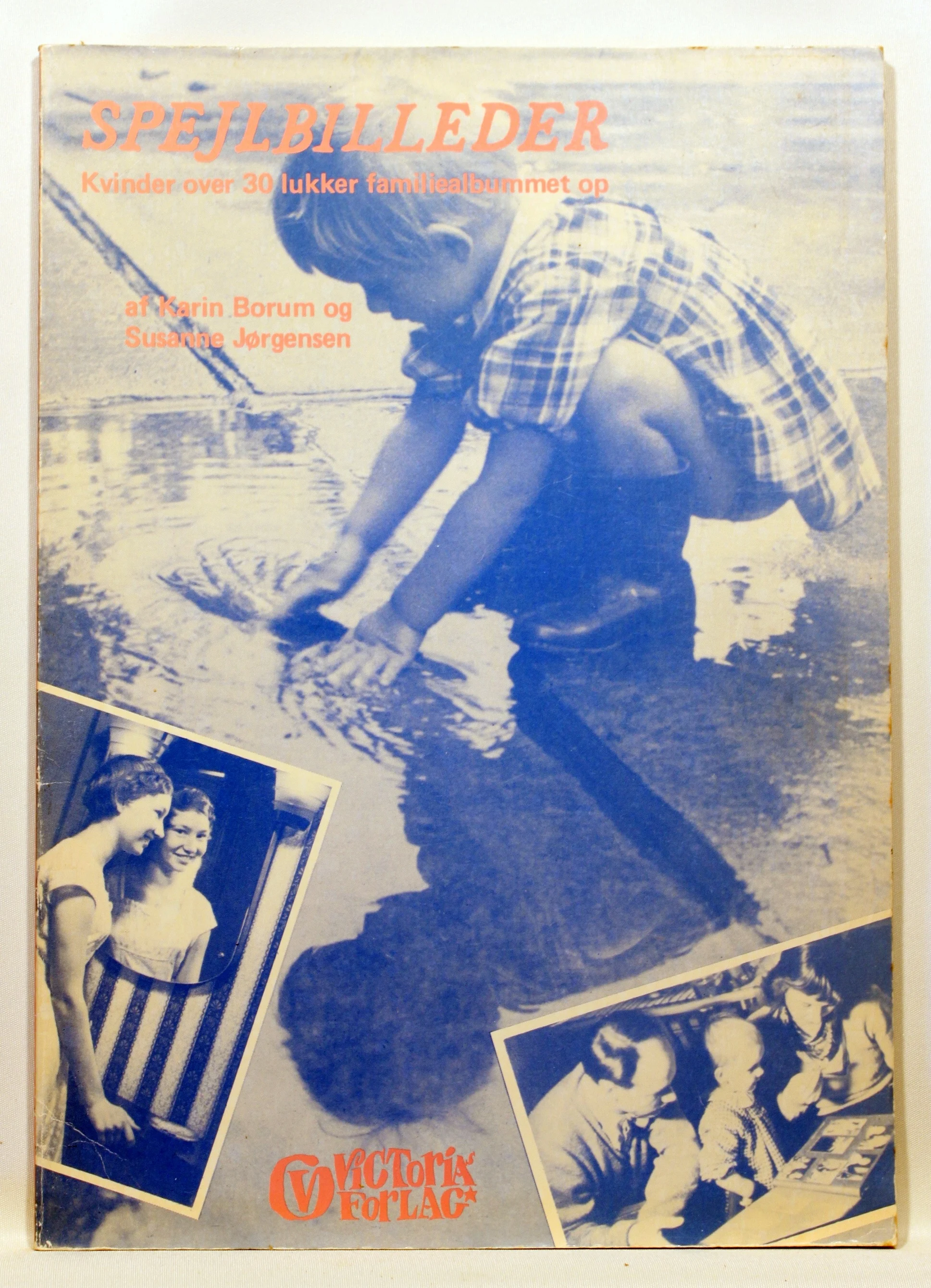 Spejlbilleder. Kvinder over 30 lukker familiealbummet op