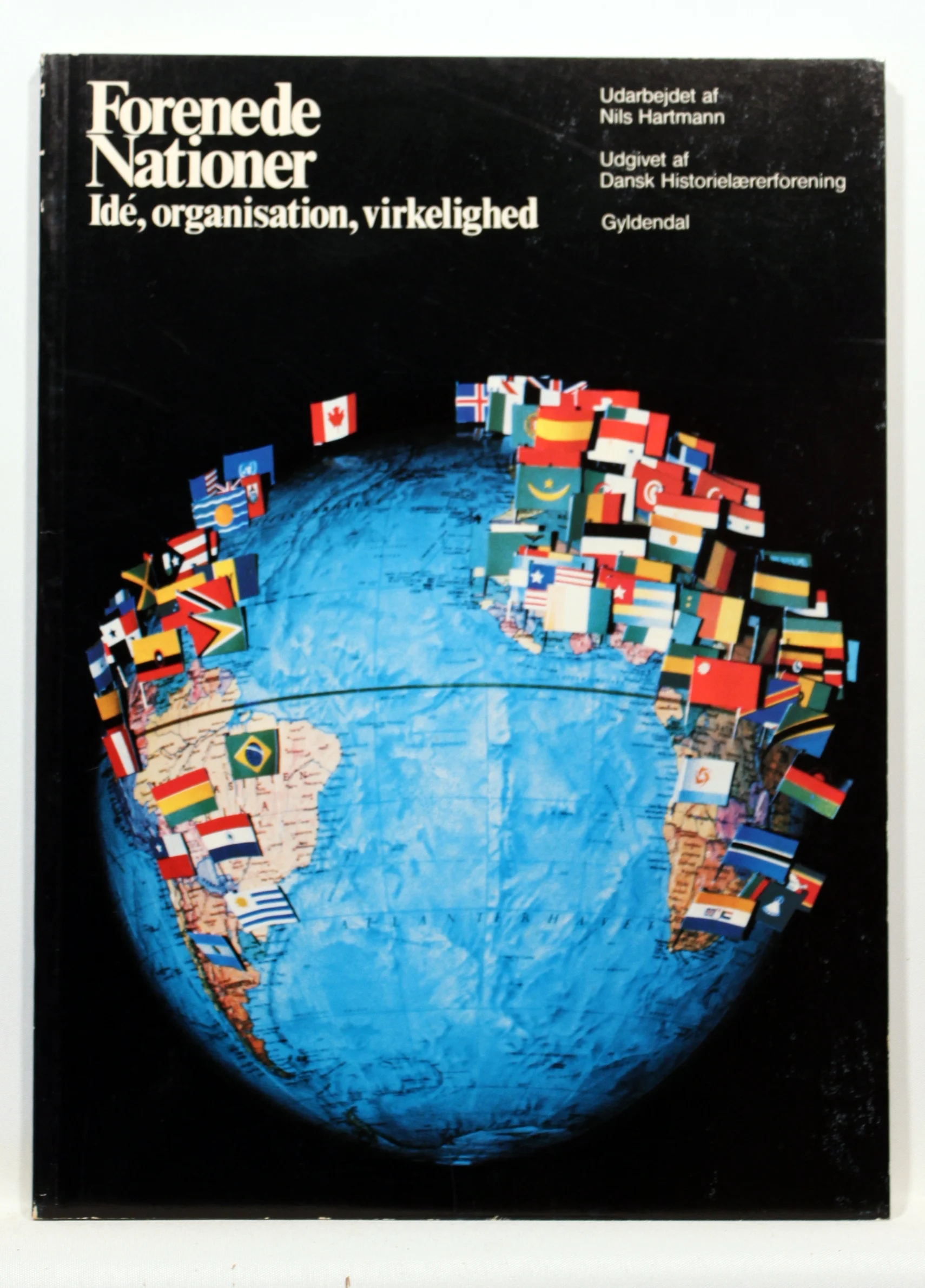 Forenede Nationer. Idé, organisation, virkelighed