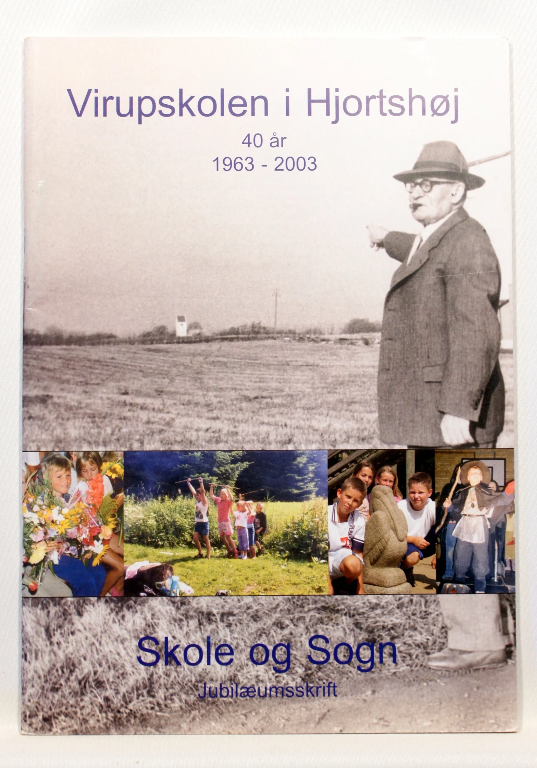 Virupskolen i Hjortshøj. 40 år. 1963-2003
