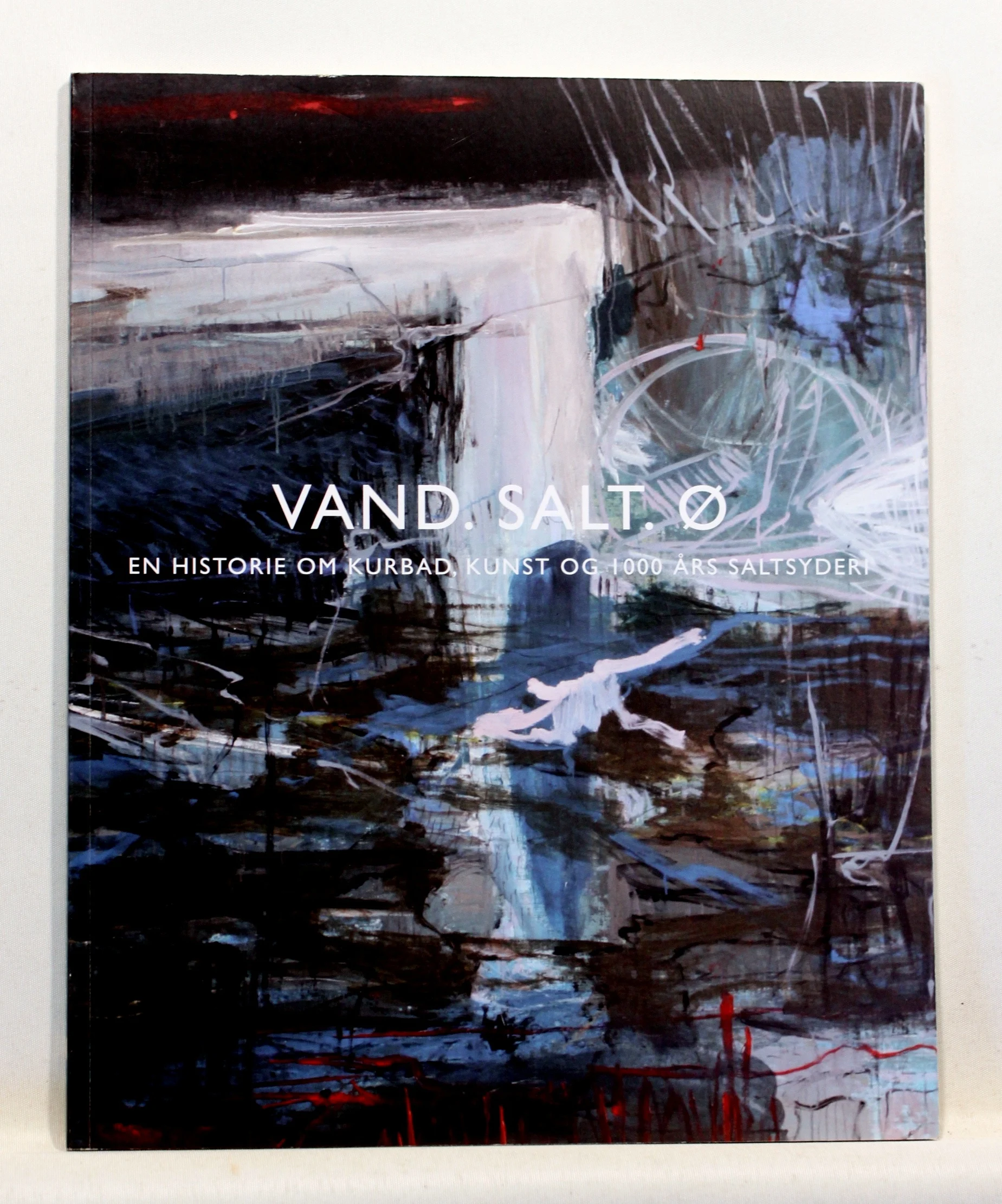 Vand, salt, ø. En historie om kurbad, kunst og 1000 års saltsyderi