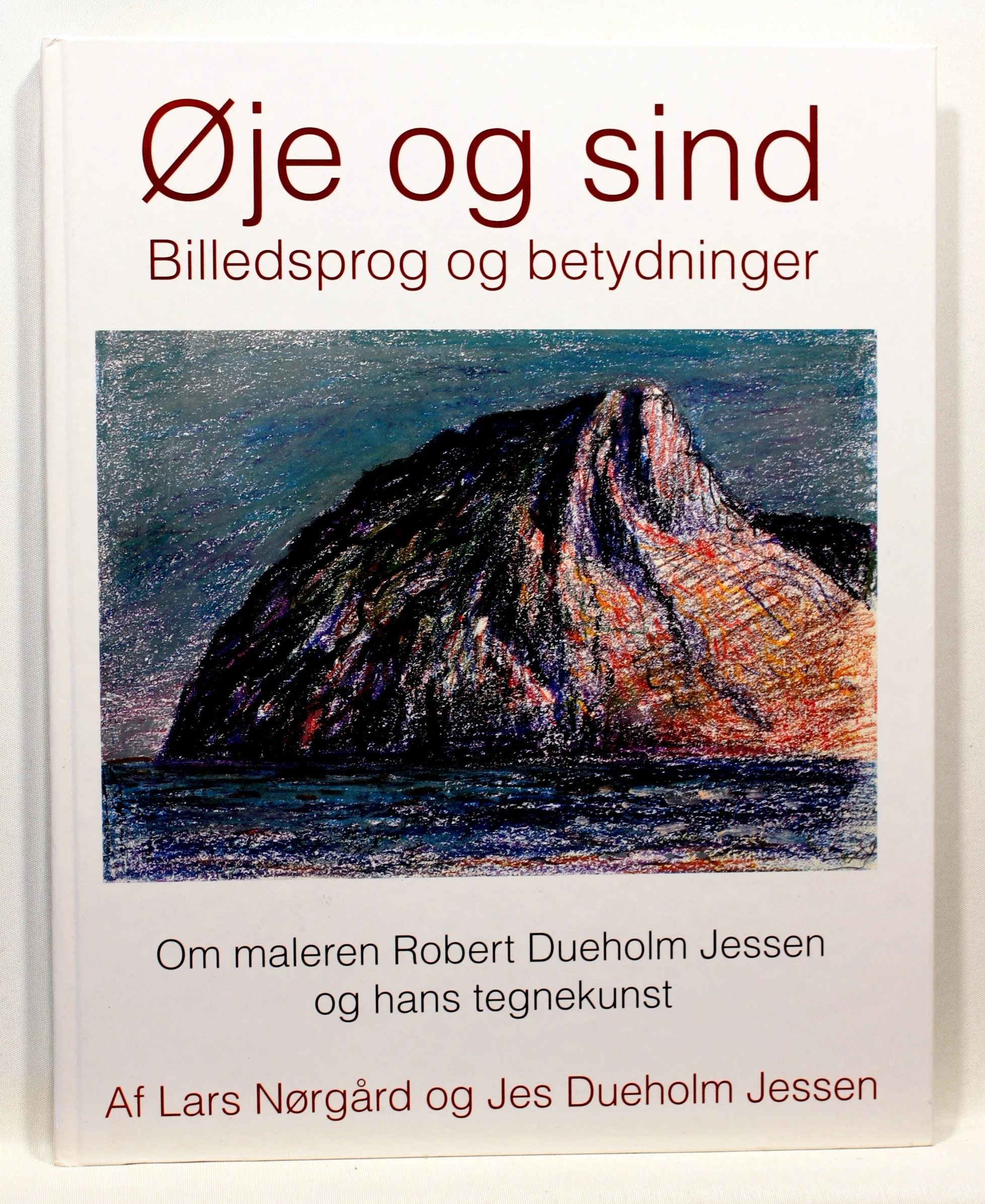 Øje og sind. Billedsprog og betydninger. Om maleren Robert Dueholm Jessen og hans tegnekunst