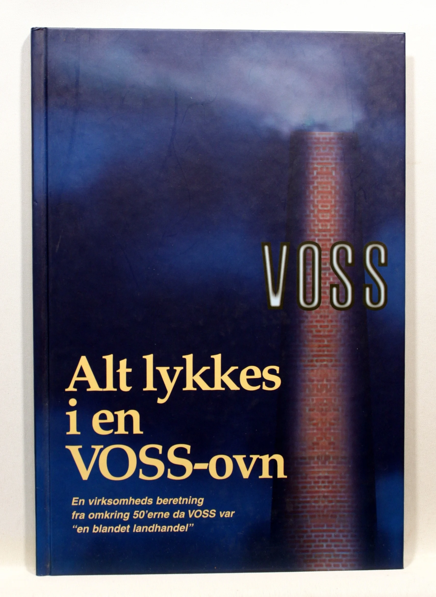 Alt lykkes i en VOSS-ovn. En virksomhedsberetning fra omkring 50’erne da VOSS var en blandet landhandel