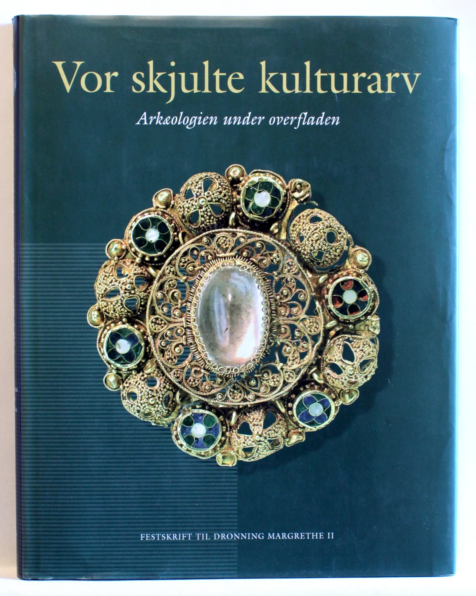 Vor skjulte kulturarv. Arkæologien under overfladen