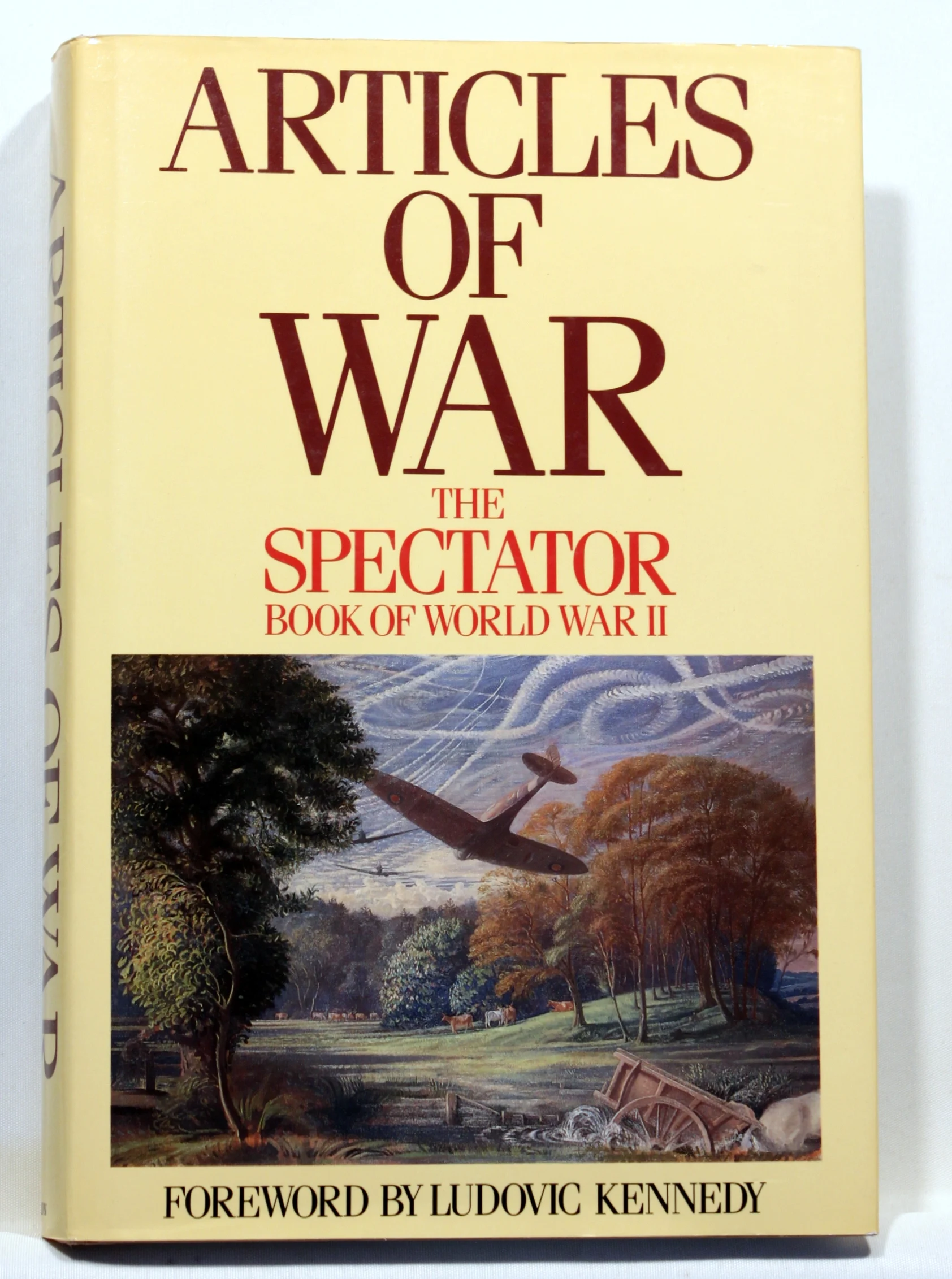 Articles of War. The Spectator Book of World War II