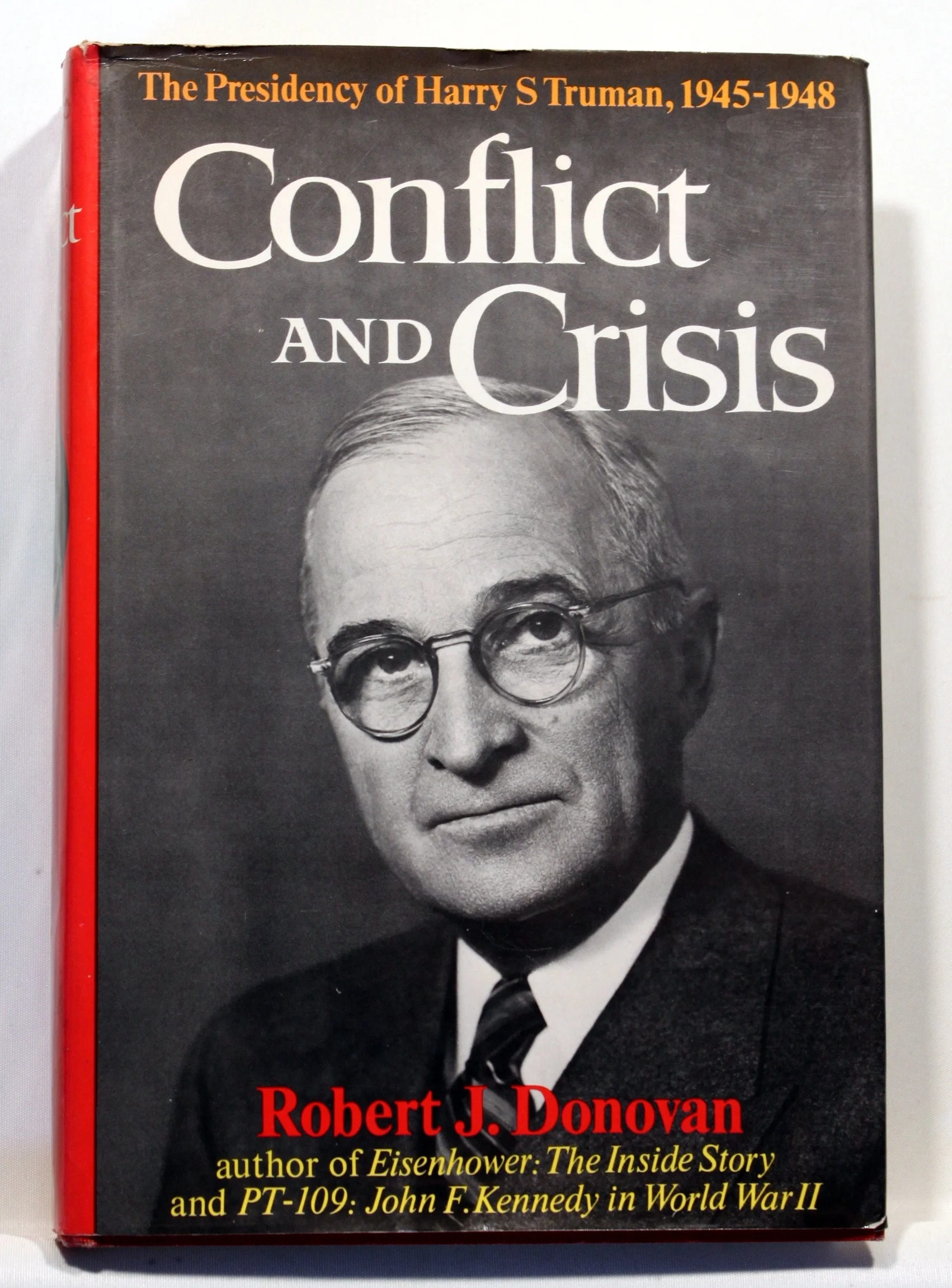 Conflict and Crisis. The Presidency of Harry S Truman, 1945-1948