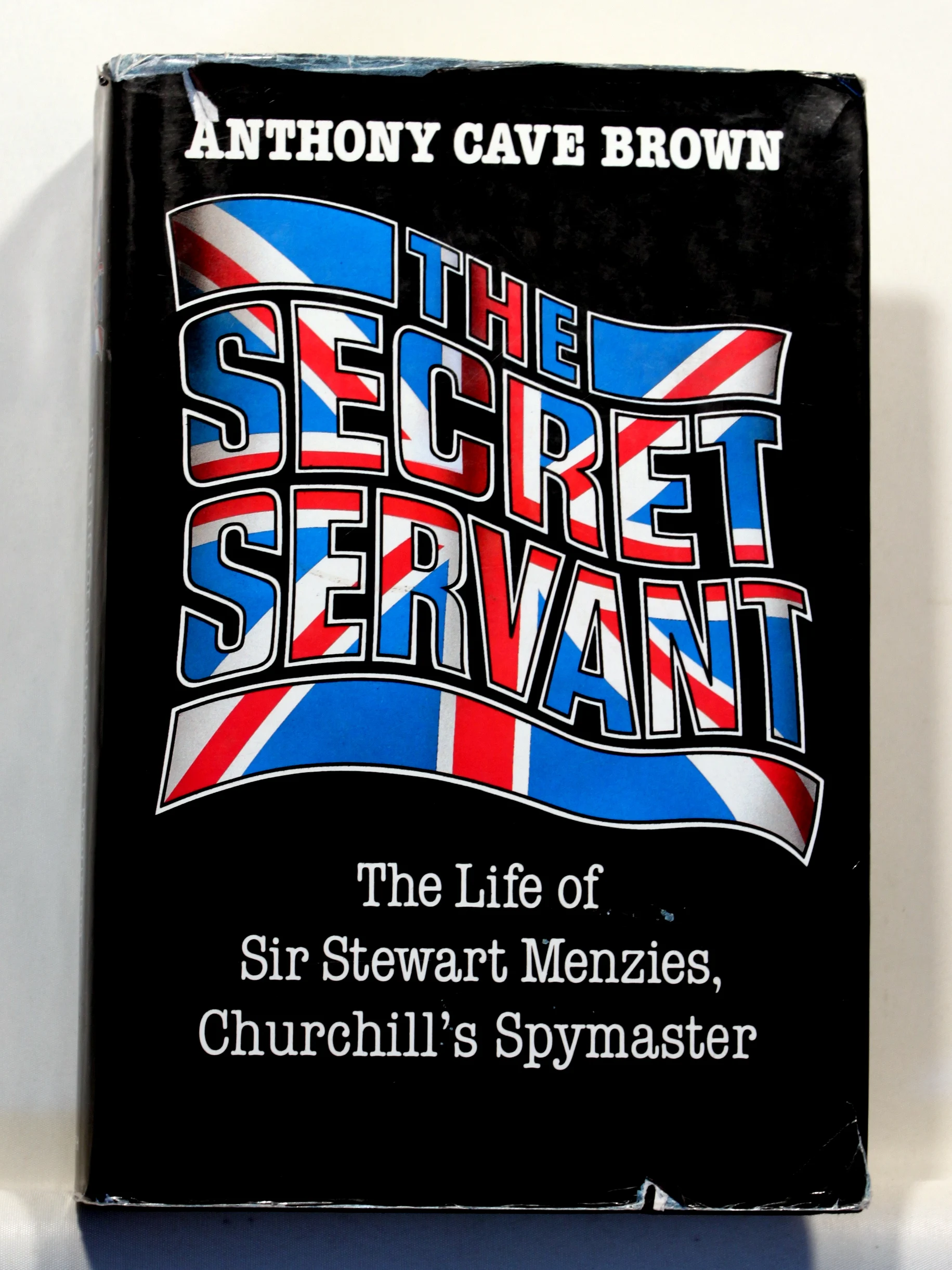 The secret servant. The life of Sir Stewart Menzies, Churchill’s spymaster