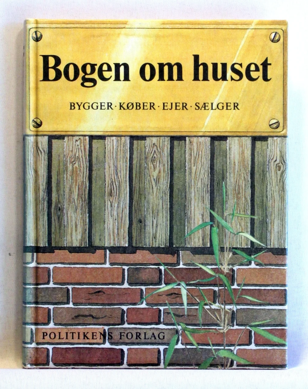 Bogen om huset. Bygger-Køber-Ejer-Sælger